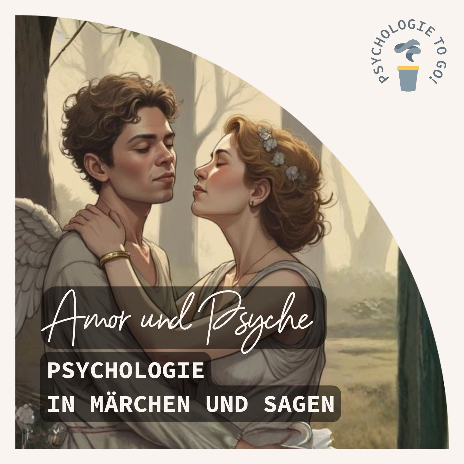 "Amor und Psyche" - Psychologie in Märchen und Sagen