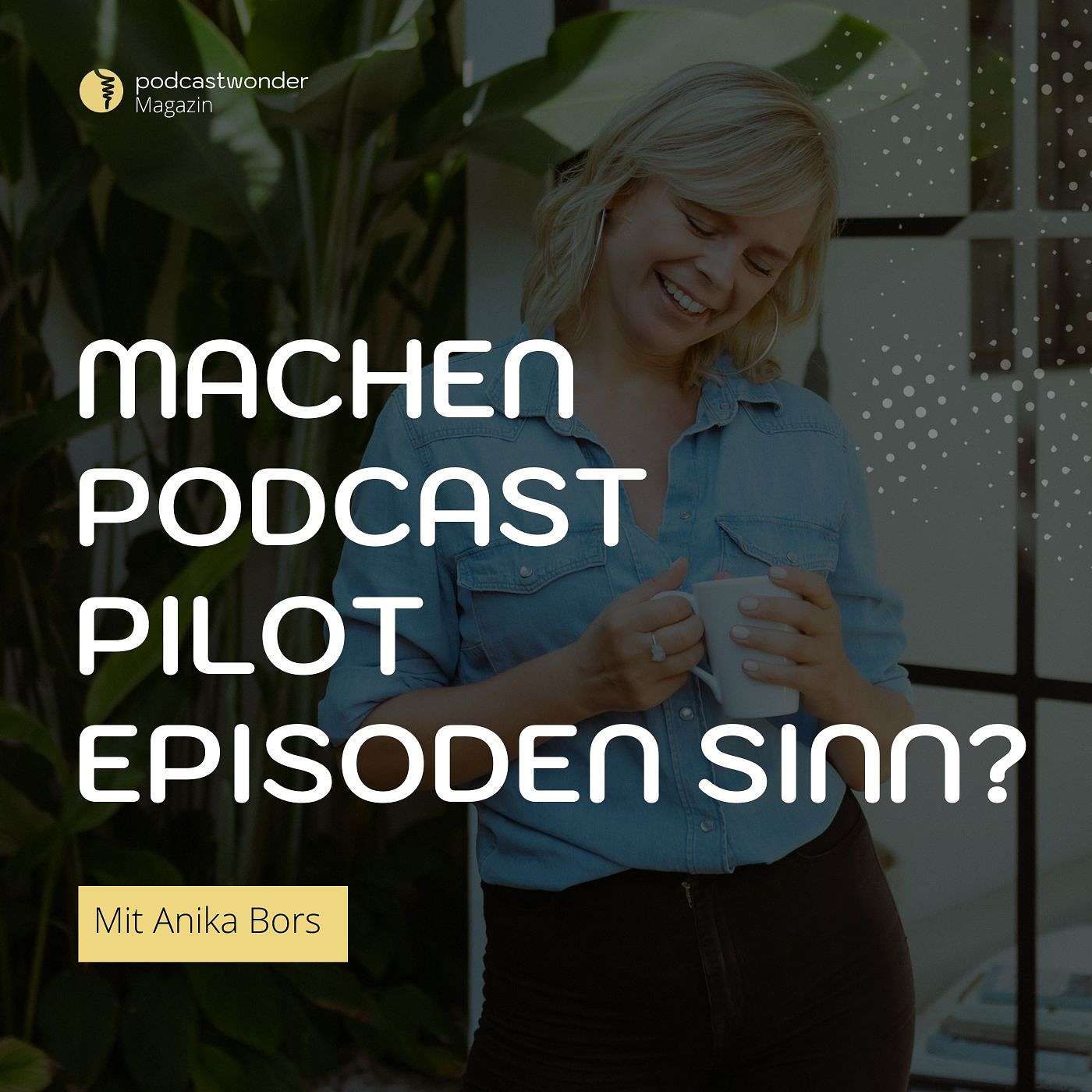 An Podcast Starter:Innen: Machen Pilot-Episoden Sinn?