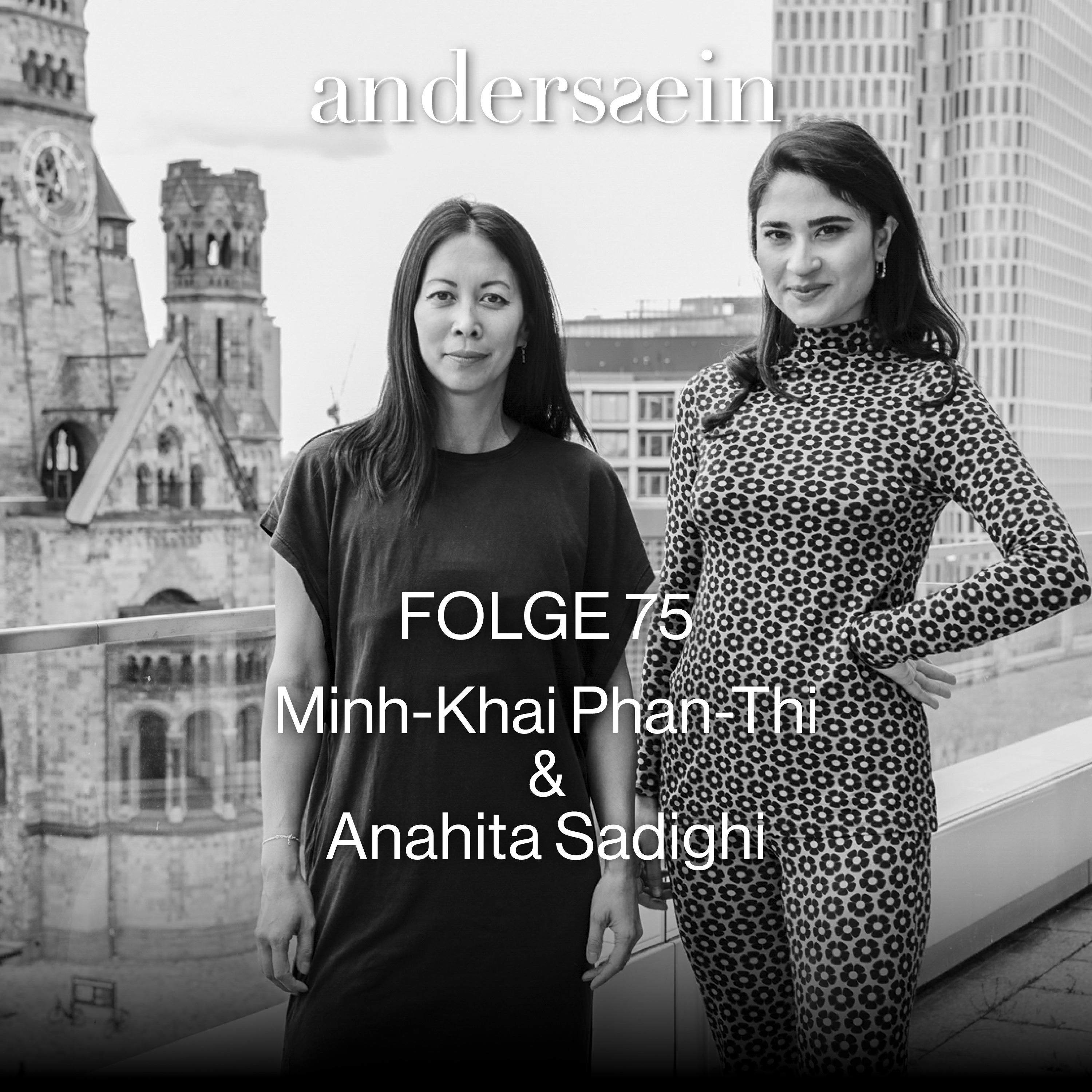 Anahita Sadighi - Zu Gast bei Minh-Khai Phan-Thi