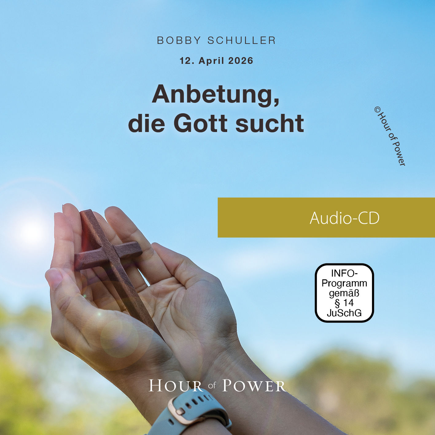 Anbetung, die Gott sucht - Predigt von Bobby Schuller