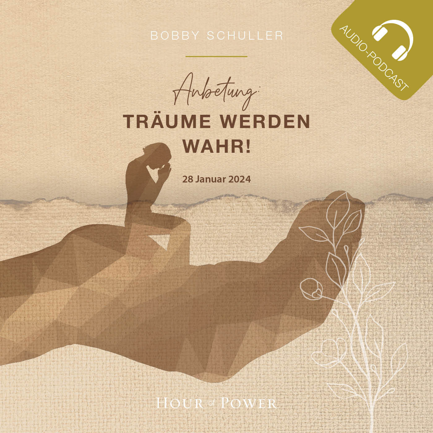 Anbetung: Träume werden wahr! - Predigt von Bobby Schuller