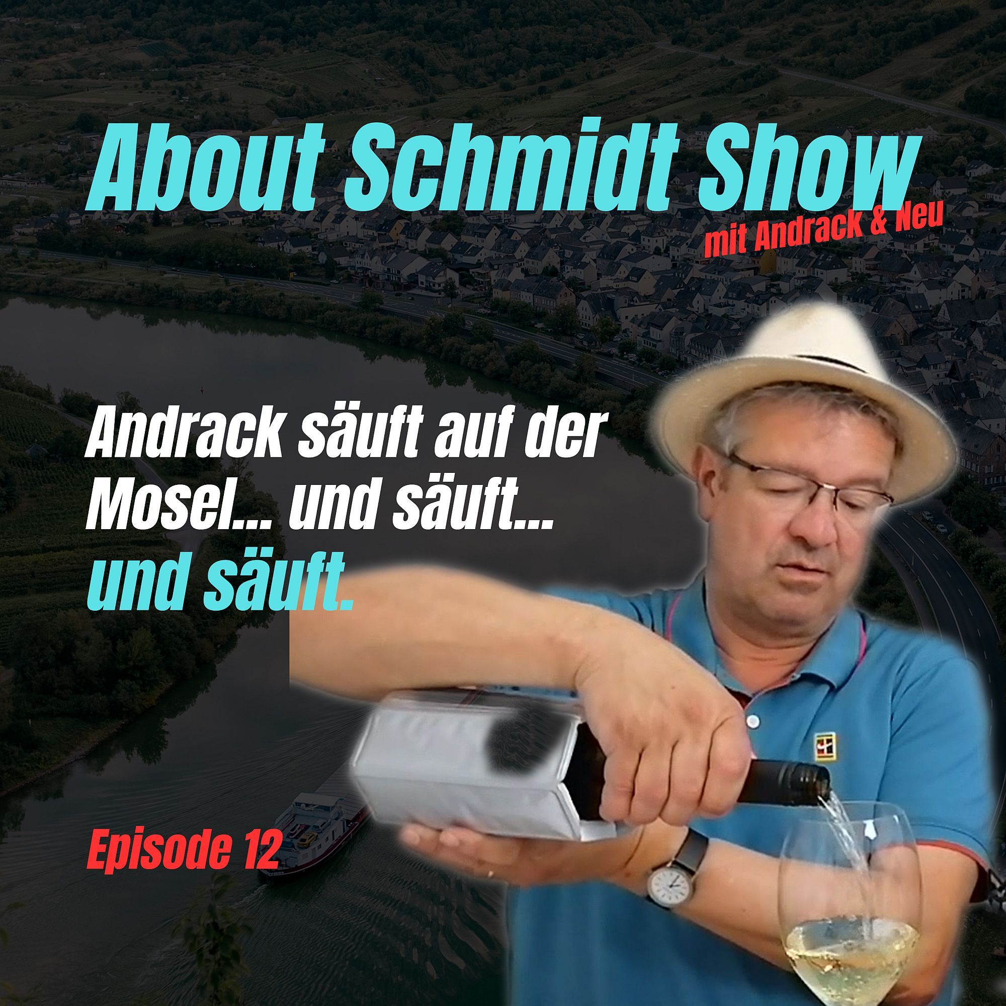 Andrack säuft auf der Mosel... und säuft... und säuft