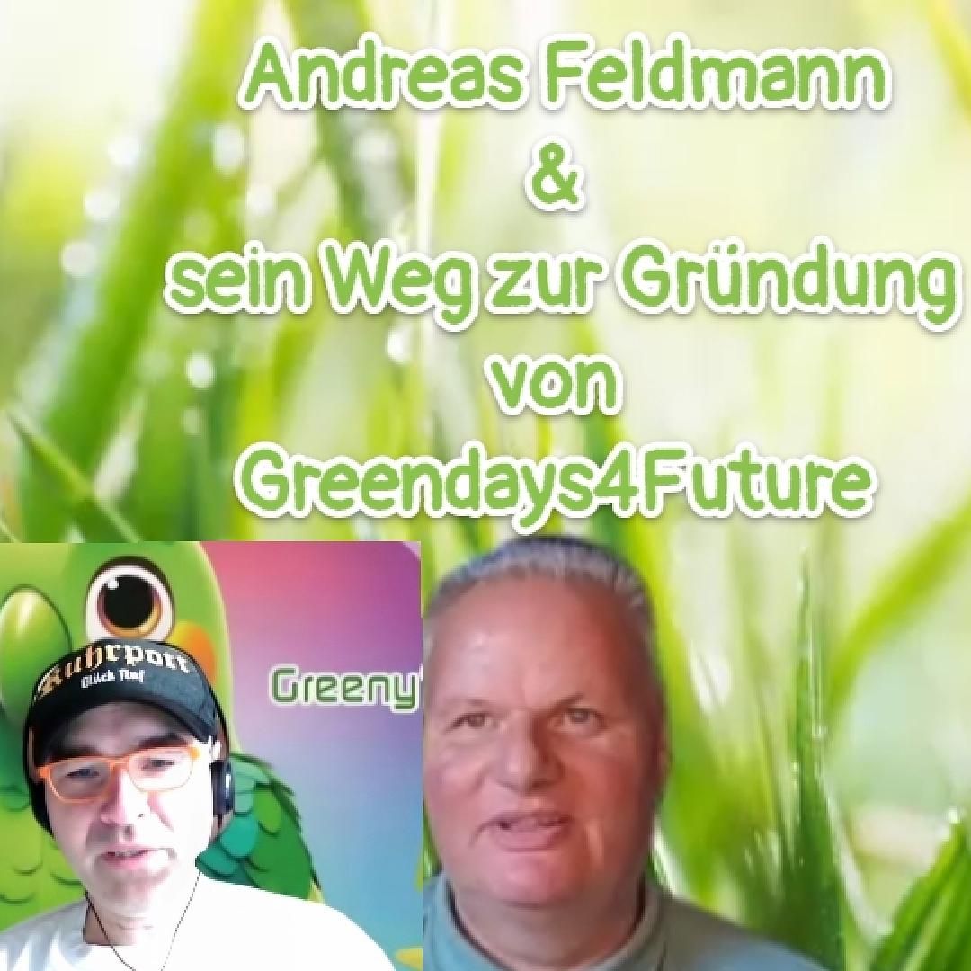Andreas Feldmann - Sein Weg zur Gründung von Greendays for Future Folge 3 #87