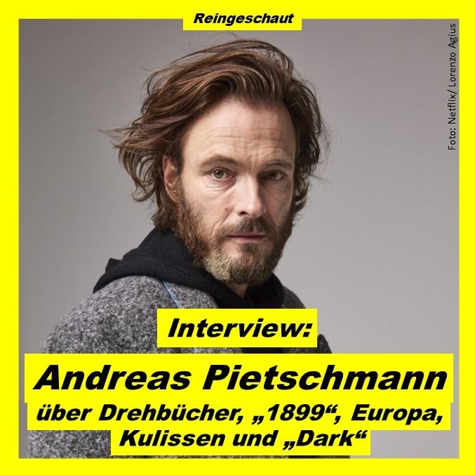 Andreas Pietschmann über "1899", Drehbücher und Europa - Interview