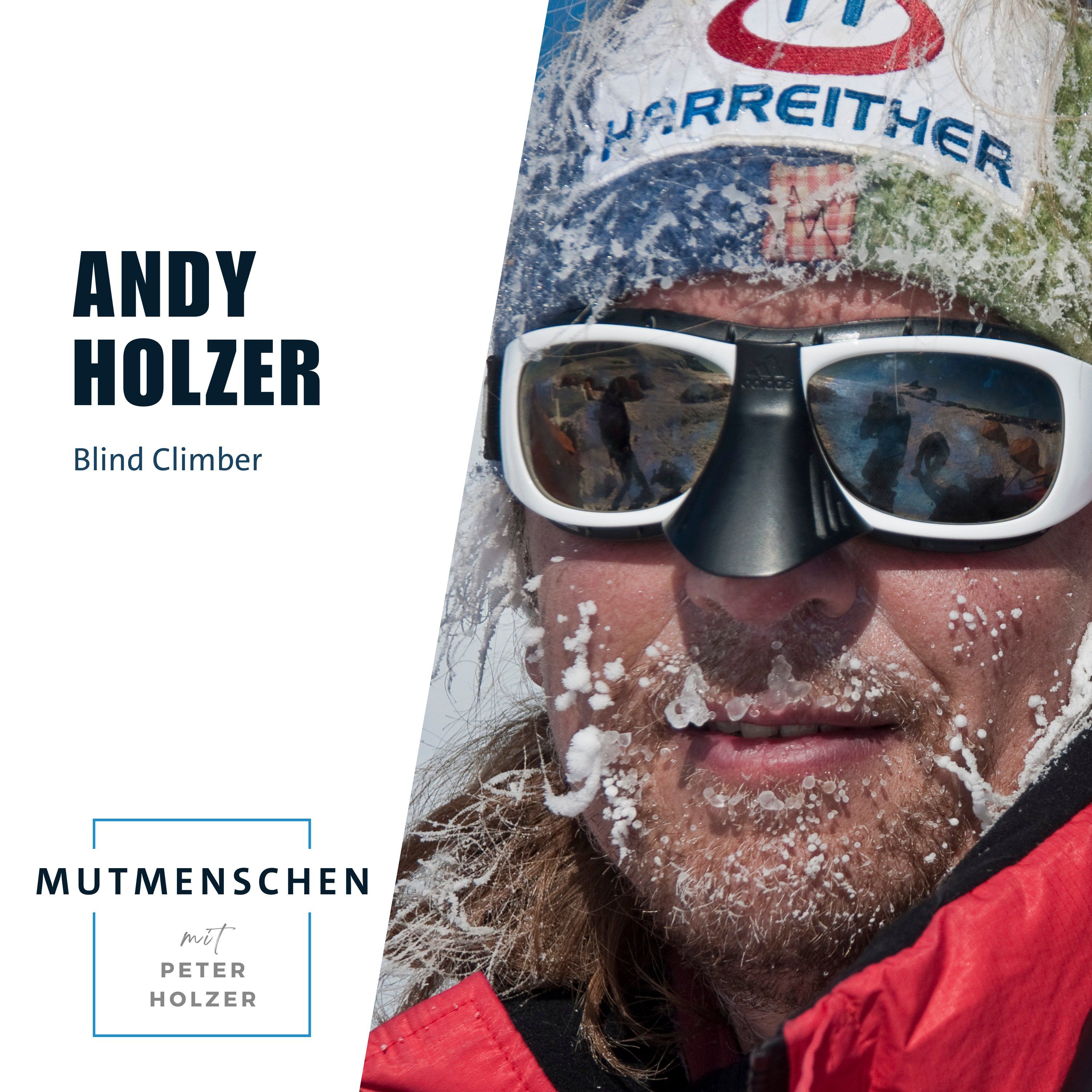 Andy Holzer ("Blind Climber") | Mutmenschen #40