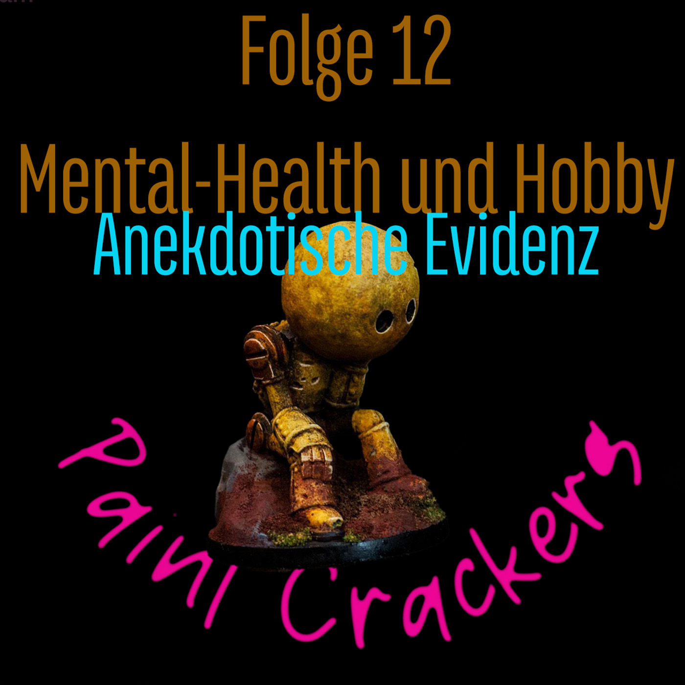 Anekdotische Evidenz Mental Health im Hobby - Folge 12