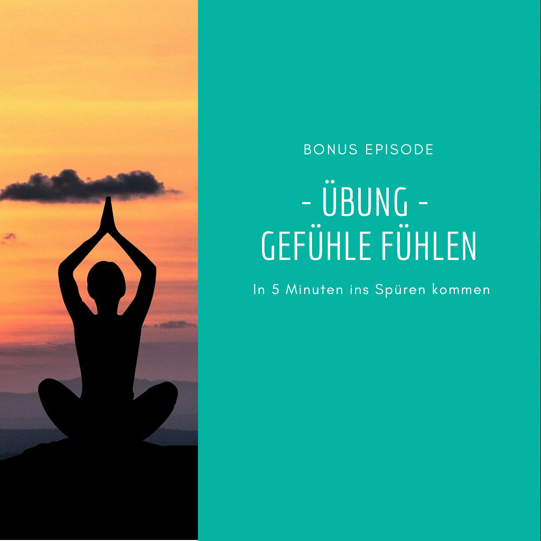 Angeleitete Übung - Deine Gefühle spüren