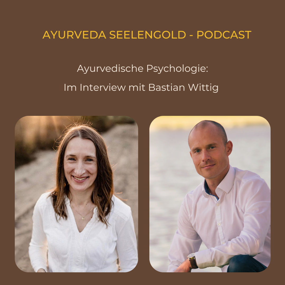 Angewandte Ayurveda Psychologie: Tiefe, Verbundenheit und gelebte Ganzheit. Im Interview mit Bastian Wittig - AAP®