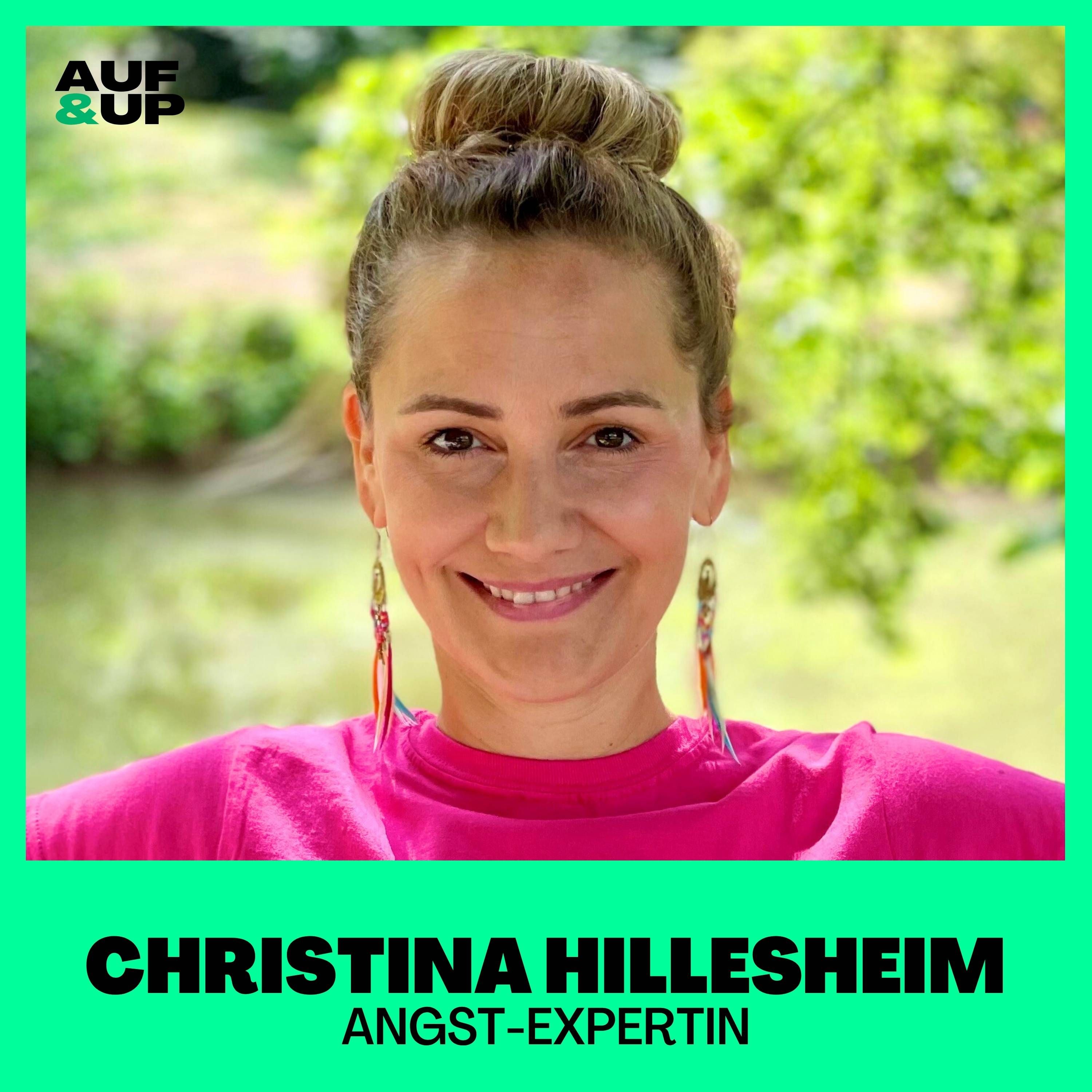 "So habe ich meine Angststörung überwunden!" - Christina Hillesheim | A&U #123