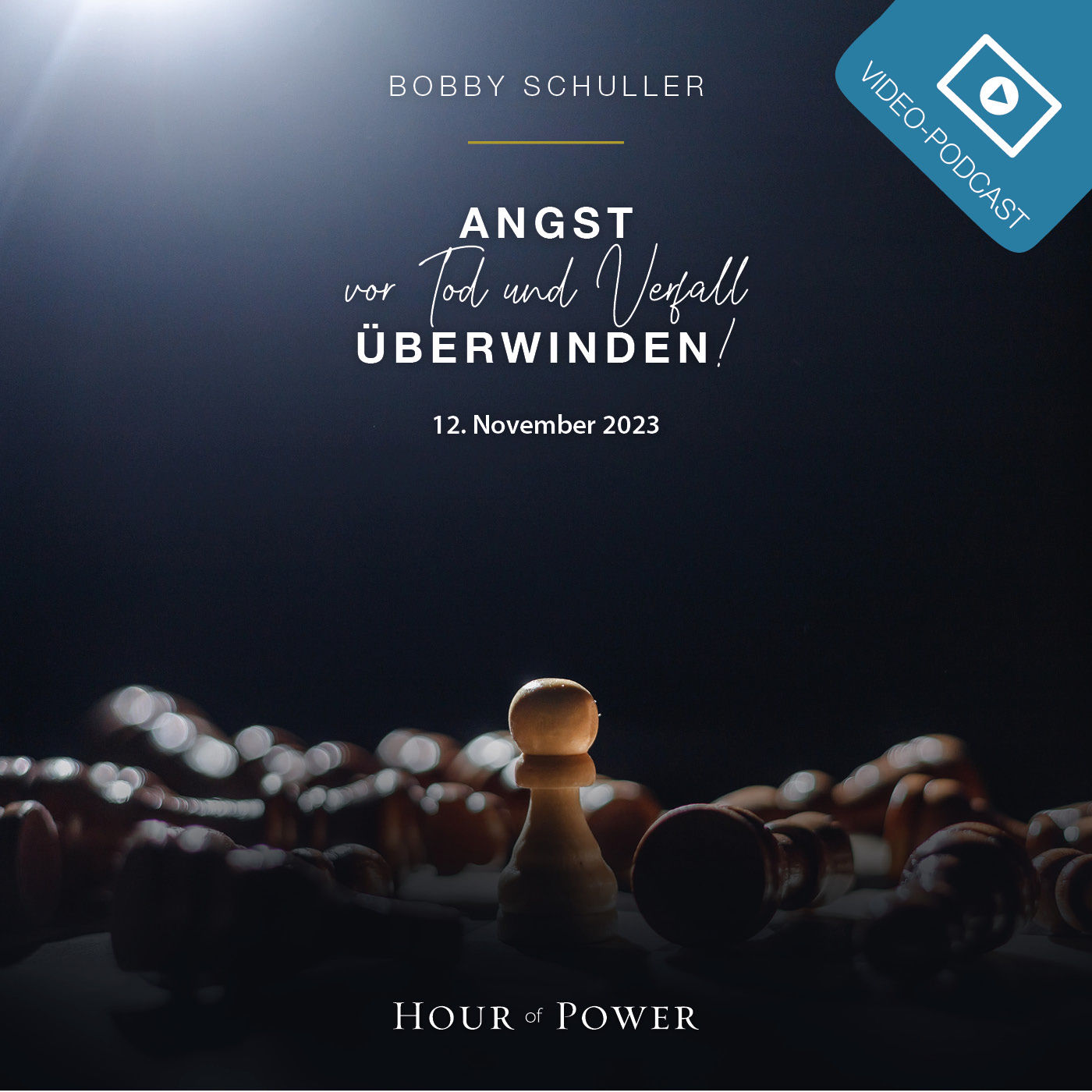 Angst vor Tod und Verfall überwinden! - Predigt von Bobby Schuller