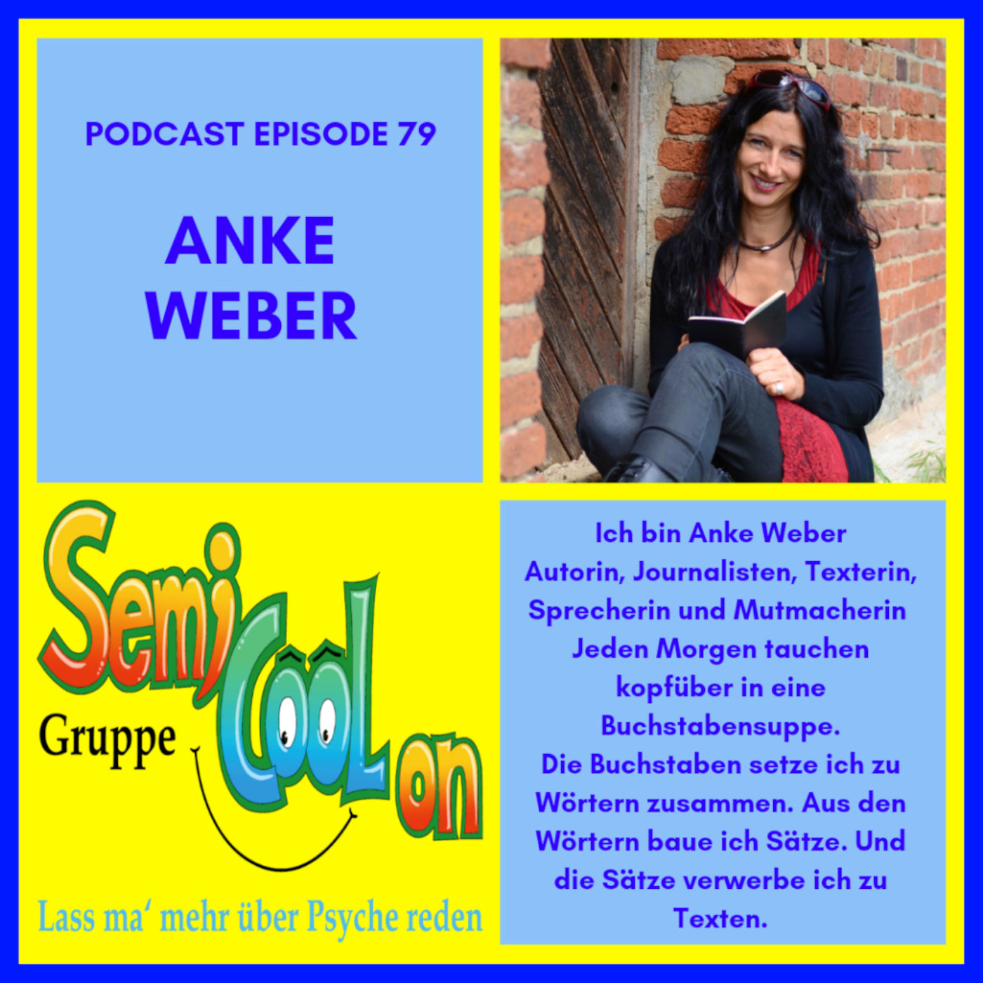 Anke Weber - Jeden Morgen tauche ich kopfüber in eine Buchstabensuppe