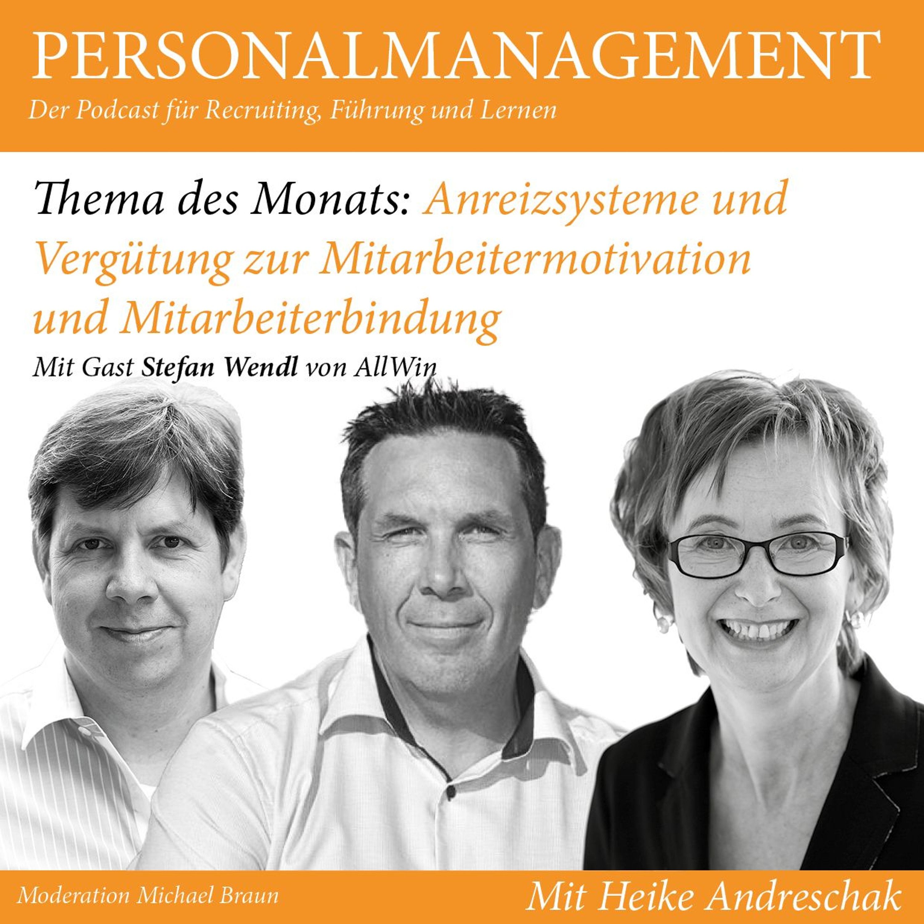 Anreizsysteme und Vergütung zur Mitarbeitermotivation und Mitarbeiterbindung (mit Gast Stefan Wendl)