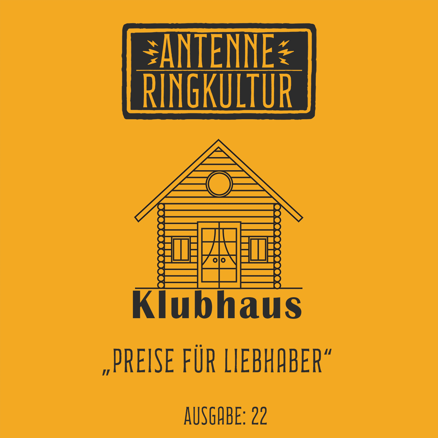 Antenne Ringkultur [Ausgabe 22]: Klubhaus "Preise für Liebhaber"
