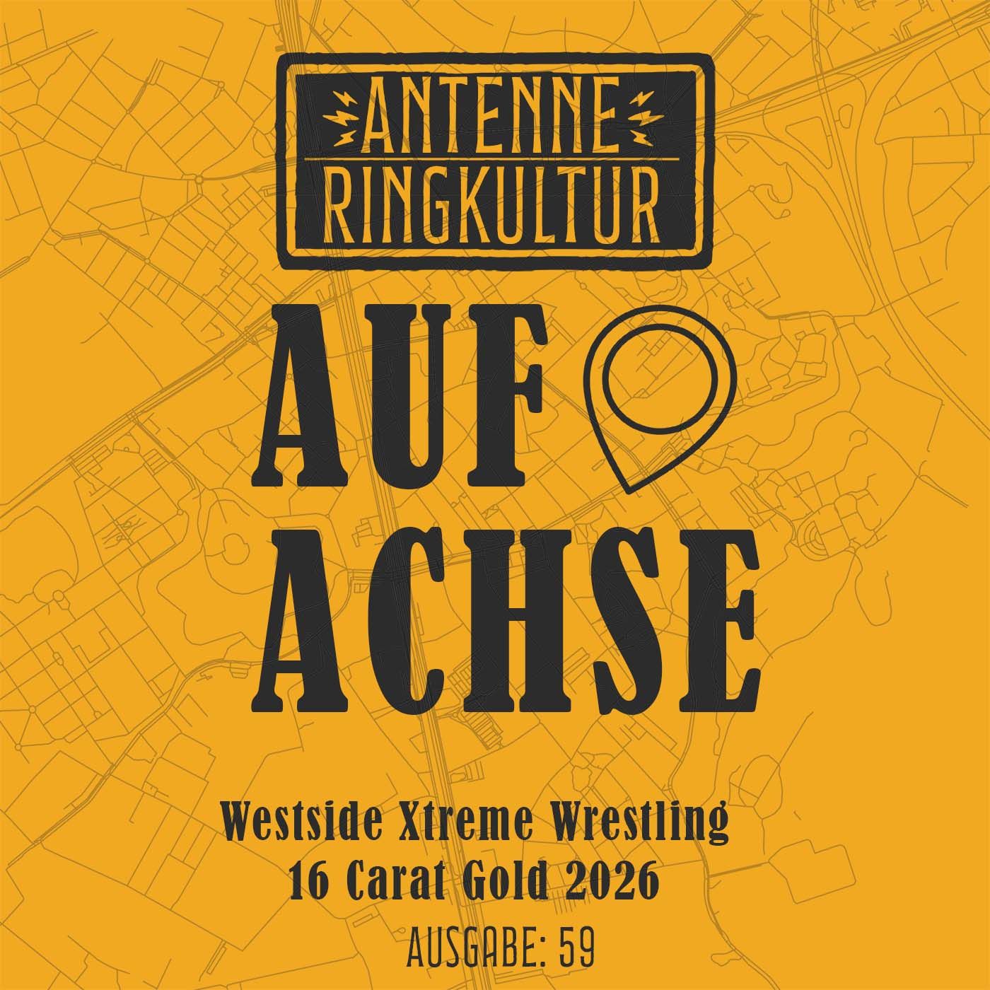 Antenne Ringkultur [Ausgabe 59]: Auf Achse "wXw 16 Carat Gold 2026"