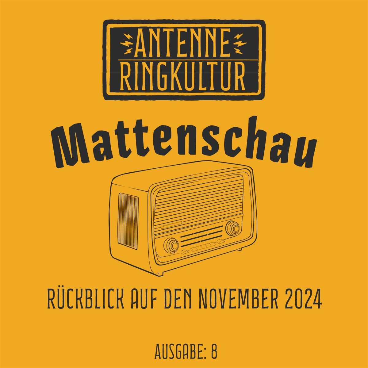 Antenne Ringkultur [Ausgabe 8]: Mattenschau "November 2024"