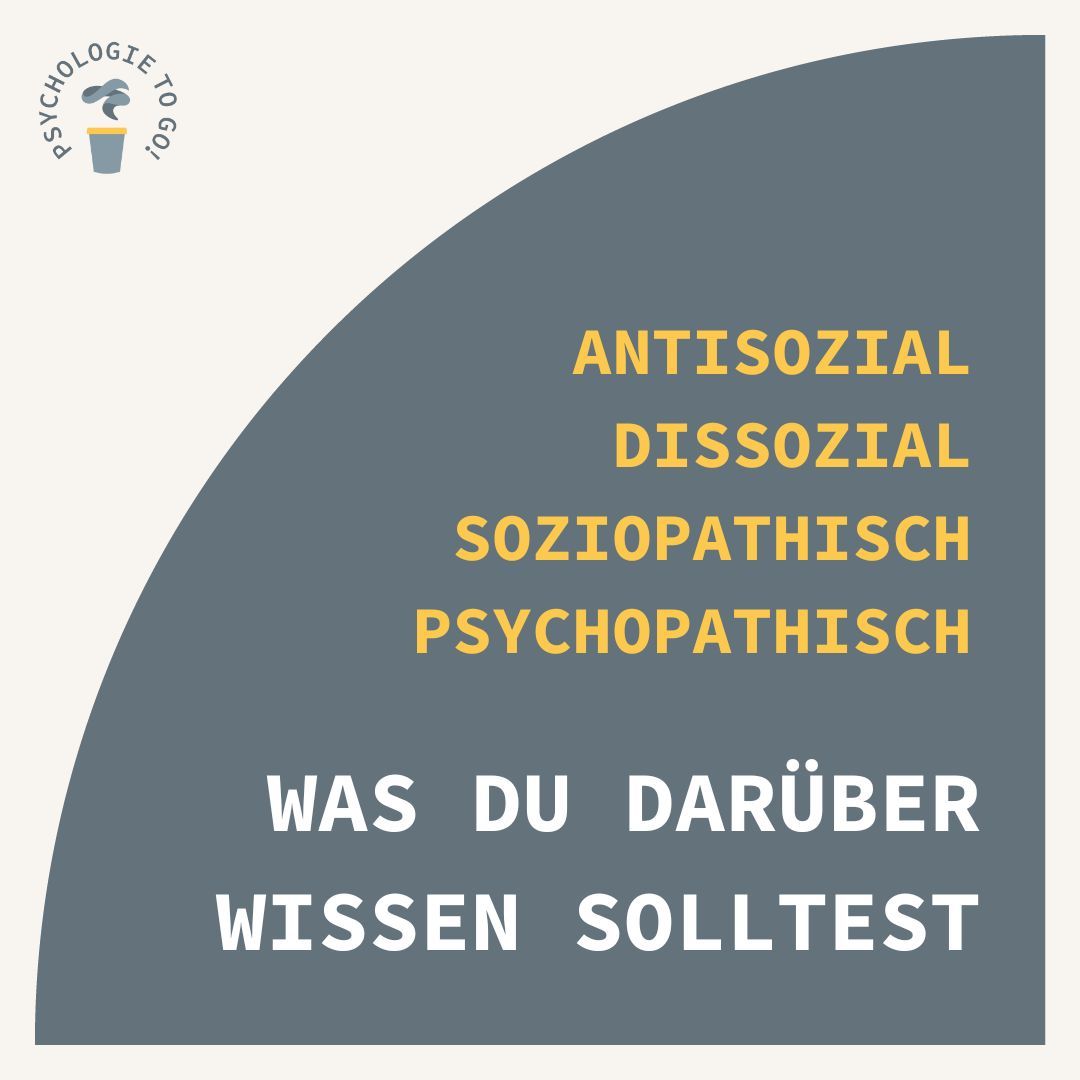 Antisozial, dissozial, soziopathisch, psychopathisch: Was du darüber wissen solltest