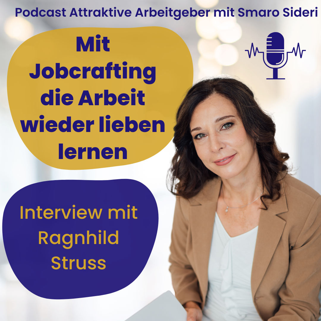 Arbeit wieder lieben lernen mit Jobcrafting – Gespräch mit Ragnhild Struss