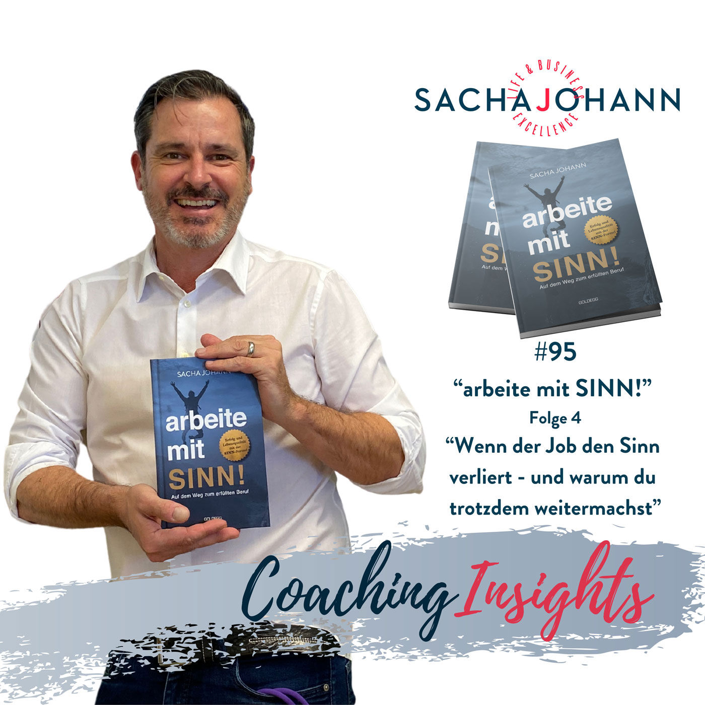 arbeite mit SINN Folge 4 - "Wenn der Job den Sinn verliert - und warum du trotzdem weitermachst"