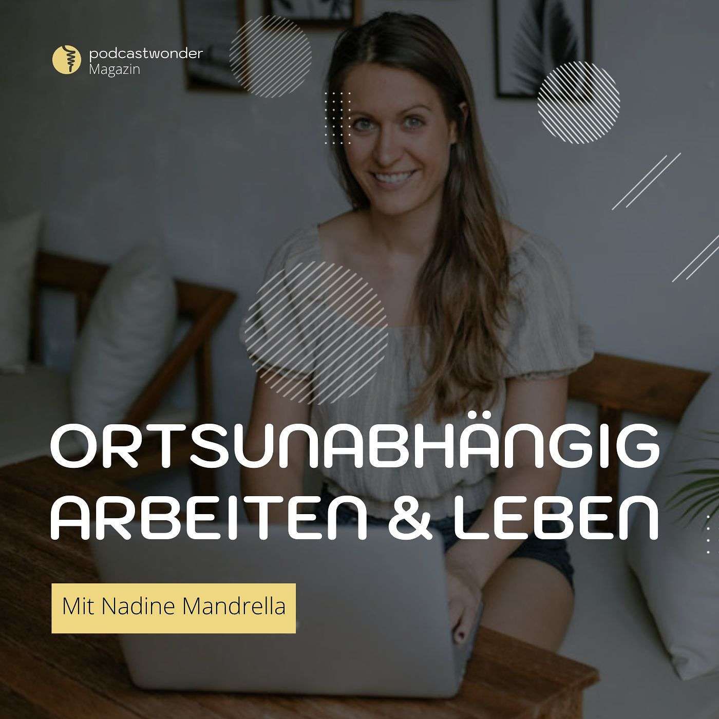 Arbeiten im Paradies: Die Realität des ortsunabhängigen Arbeitens - Mit Nadine Mandrella