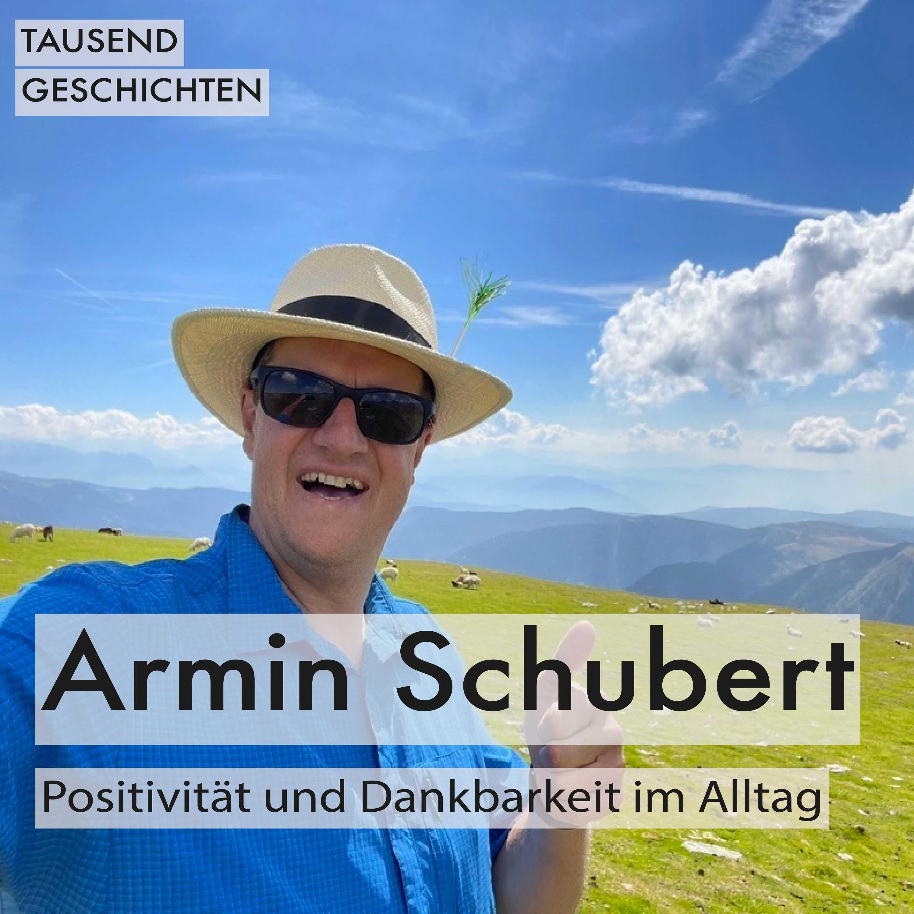 Armin Schubert über Dankbarkeit und Positivität im Alltag