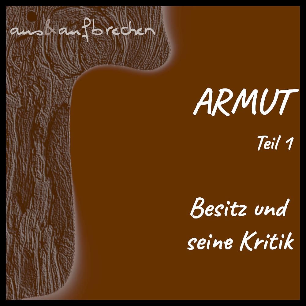 ARMUT Folge 1 – Besitz und seine Kritik