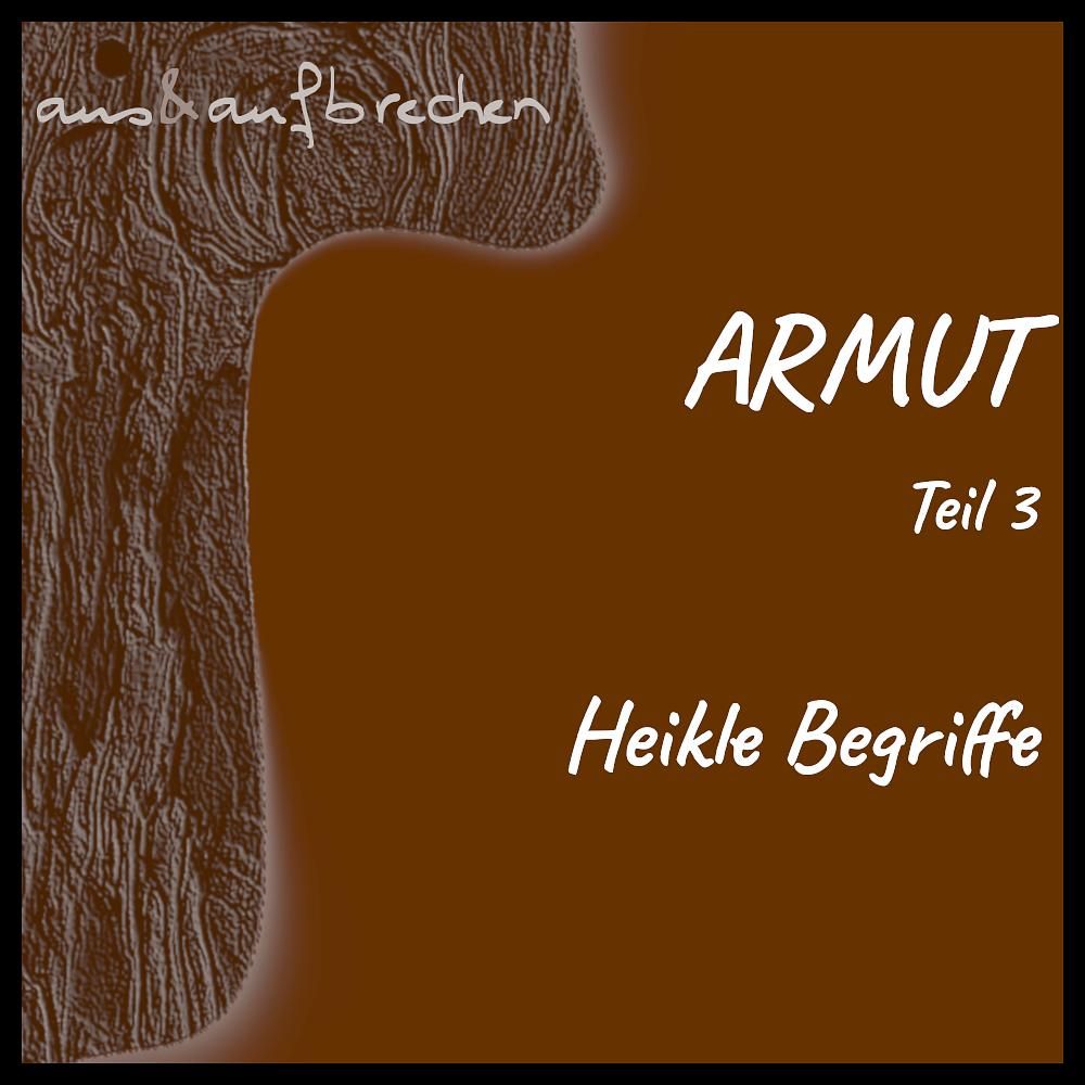 ARMUT Folge 3 – Heikle Begriffe