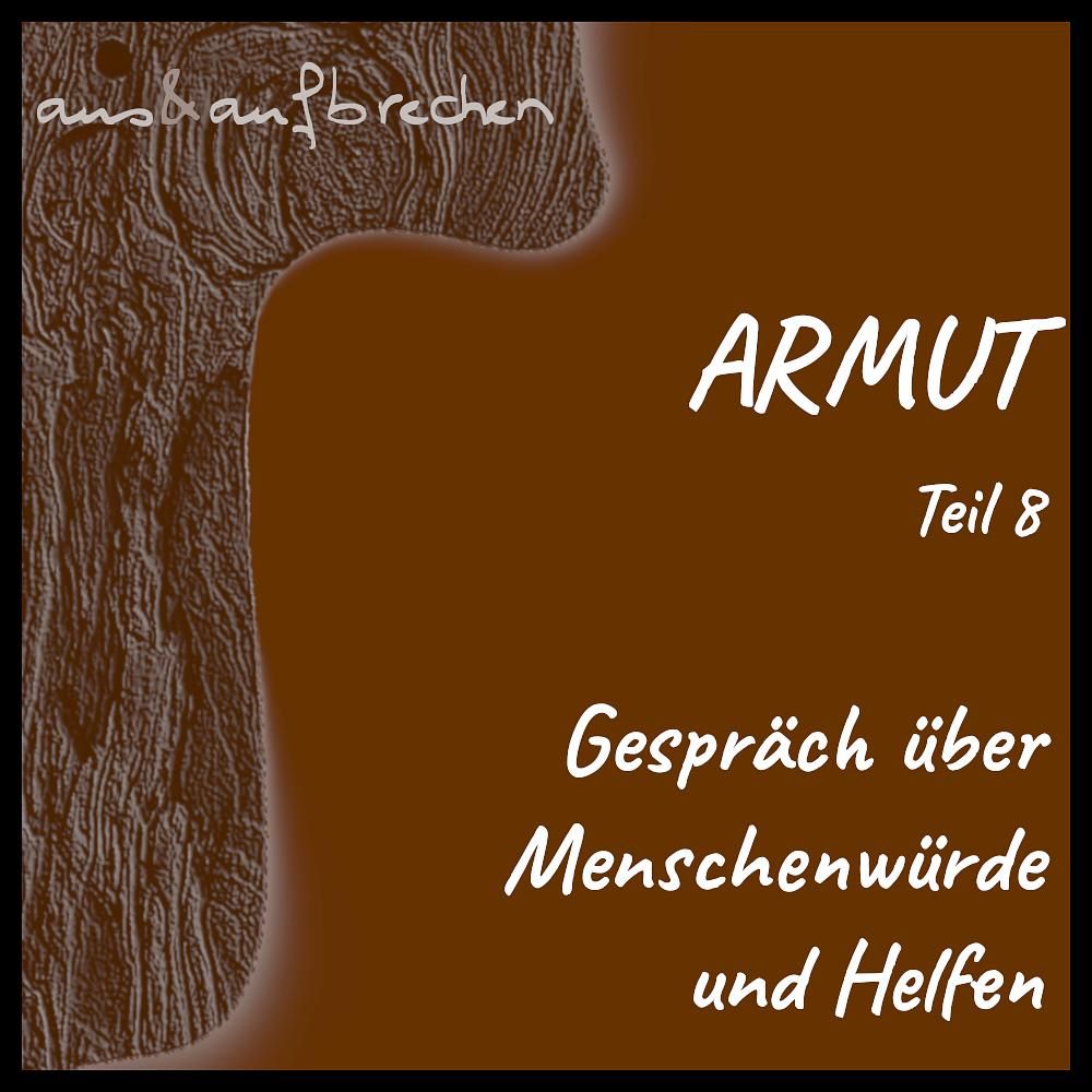 ARMUT Folge 8 – Gespräch über Menschenwürde und Helfen