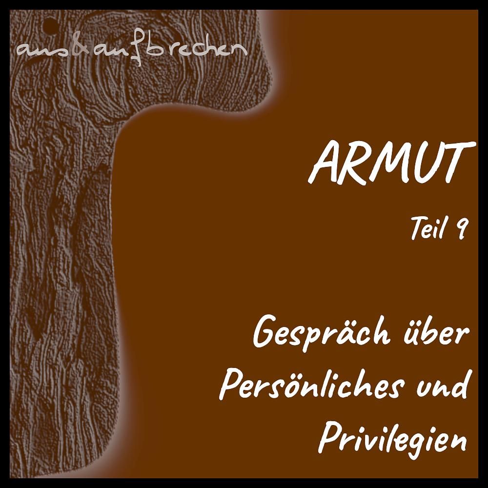 ARMUT Folge 9 – Gespräch über Persönliches und Privilegien