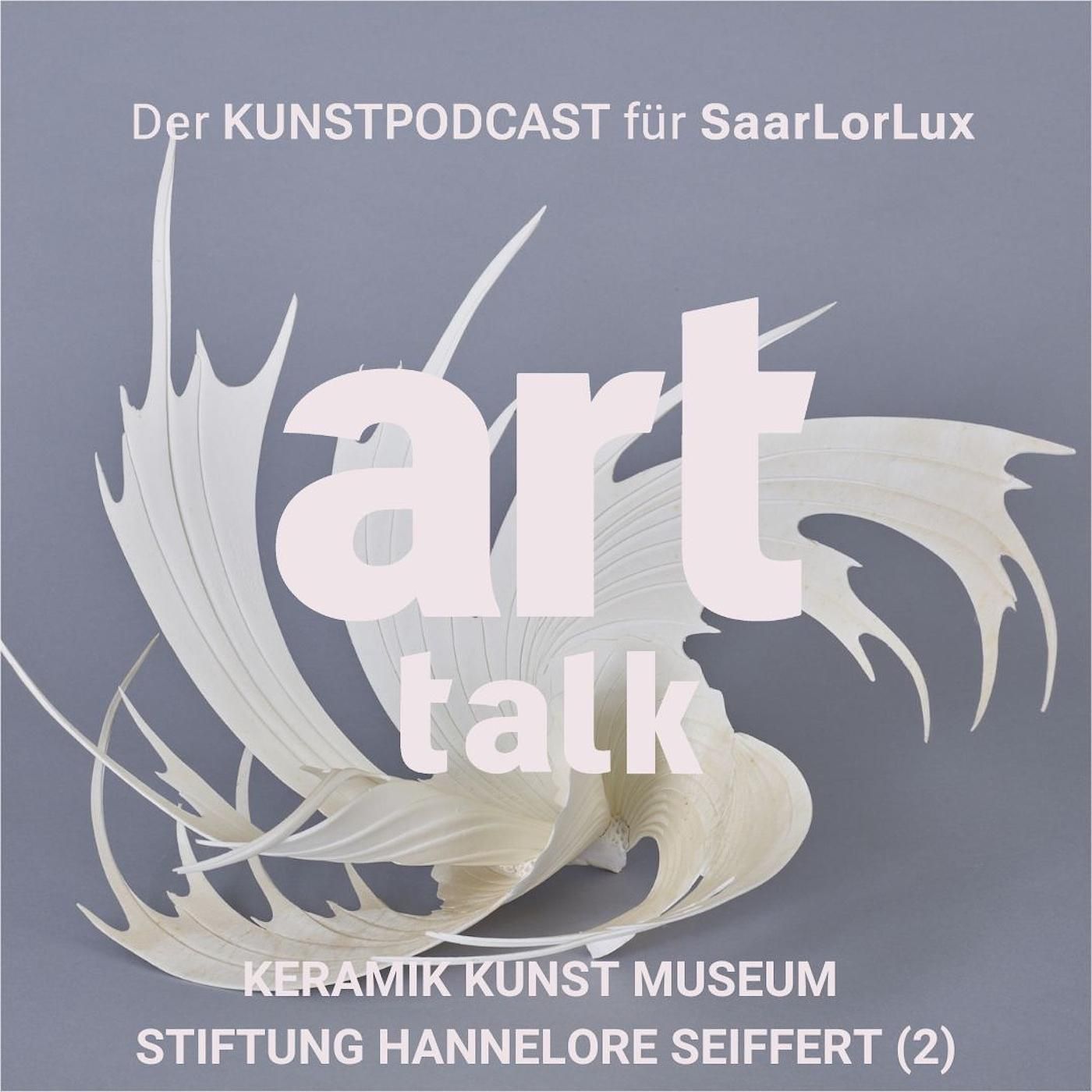 art talk - Geschichten einer Sammlerin - das „Keramik Kunst Museum - Stiftung Hannelore Seiffert“ (Teil 2)
