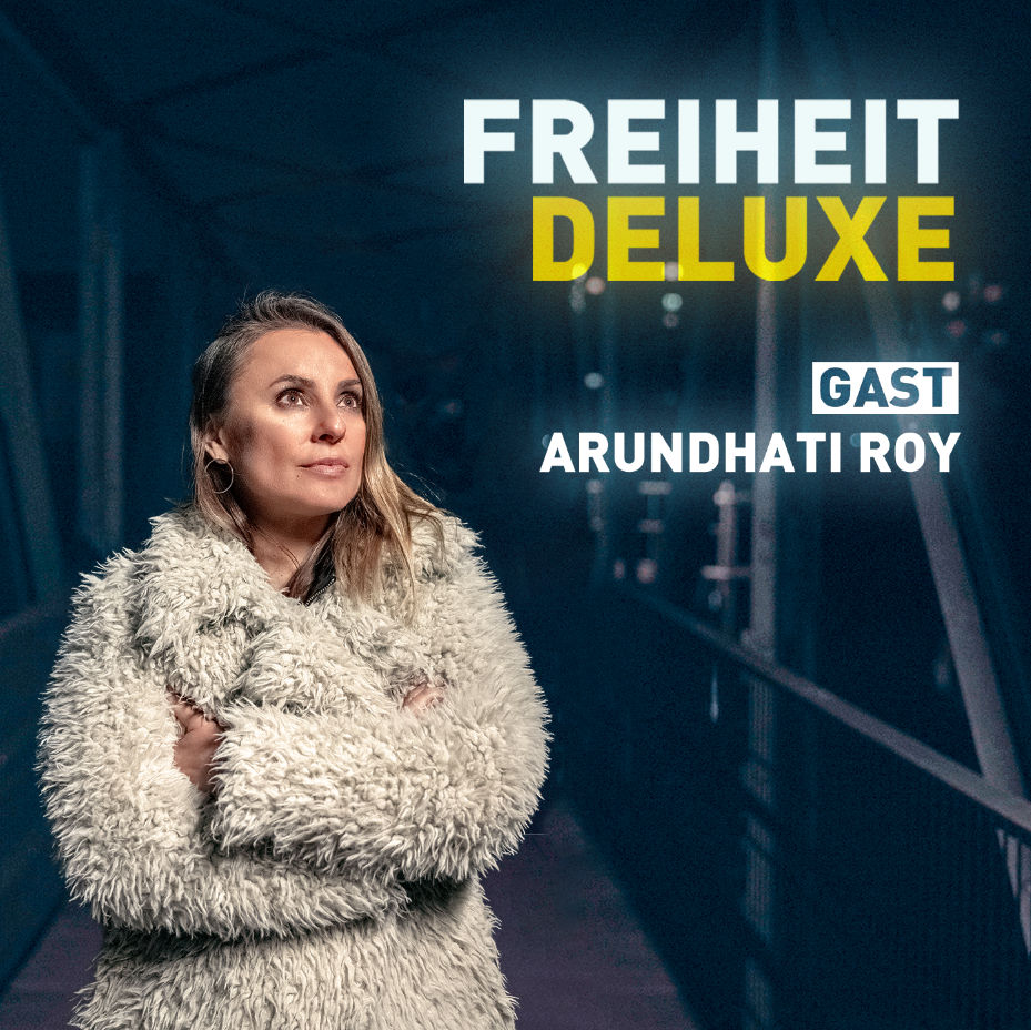 Arundhati Roy – Azadi. Freiheit (Deutsche Übersetzung)