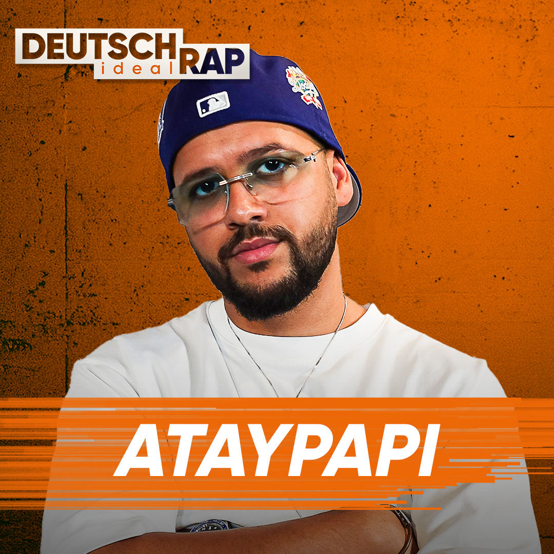 Ataypapi: "Als ich broke war, kamen die krassesten Deals"