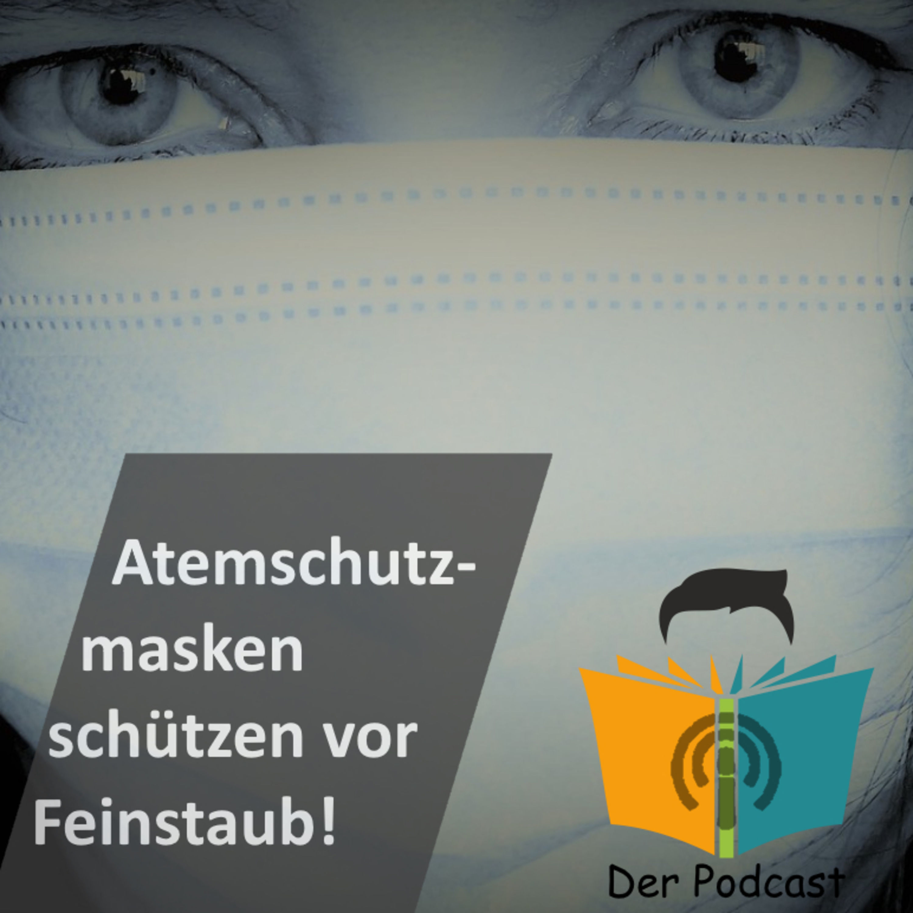 "Atemschutzmasken schützen vor Feinstaub!" - IstDasFakt?!