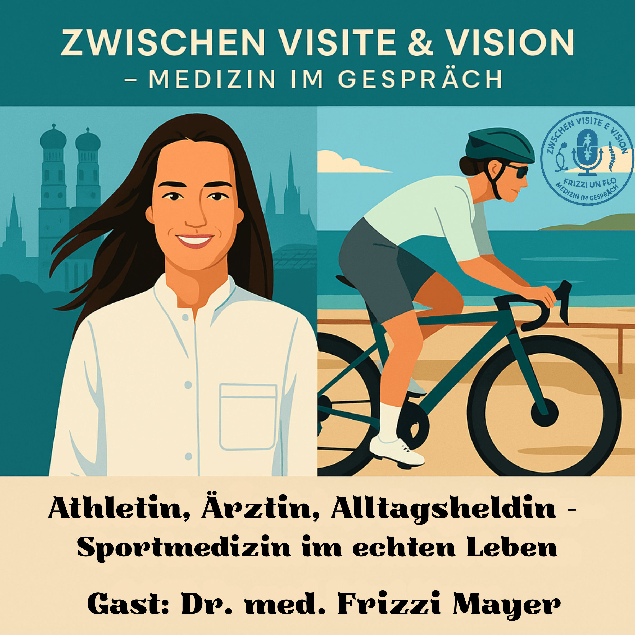 Athletin, Ärztin, Alltagsheldin – Sportmedizin im echten Leben mit Dr. med. Frizzi Mayer