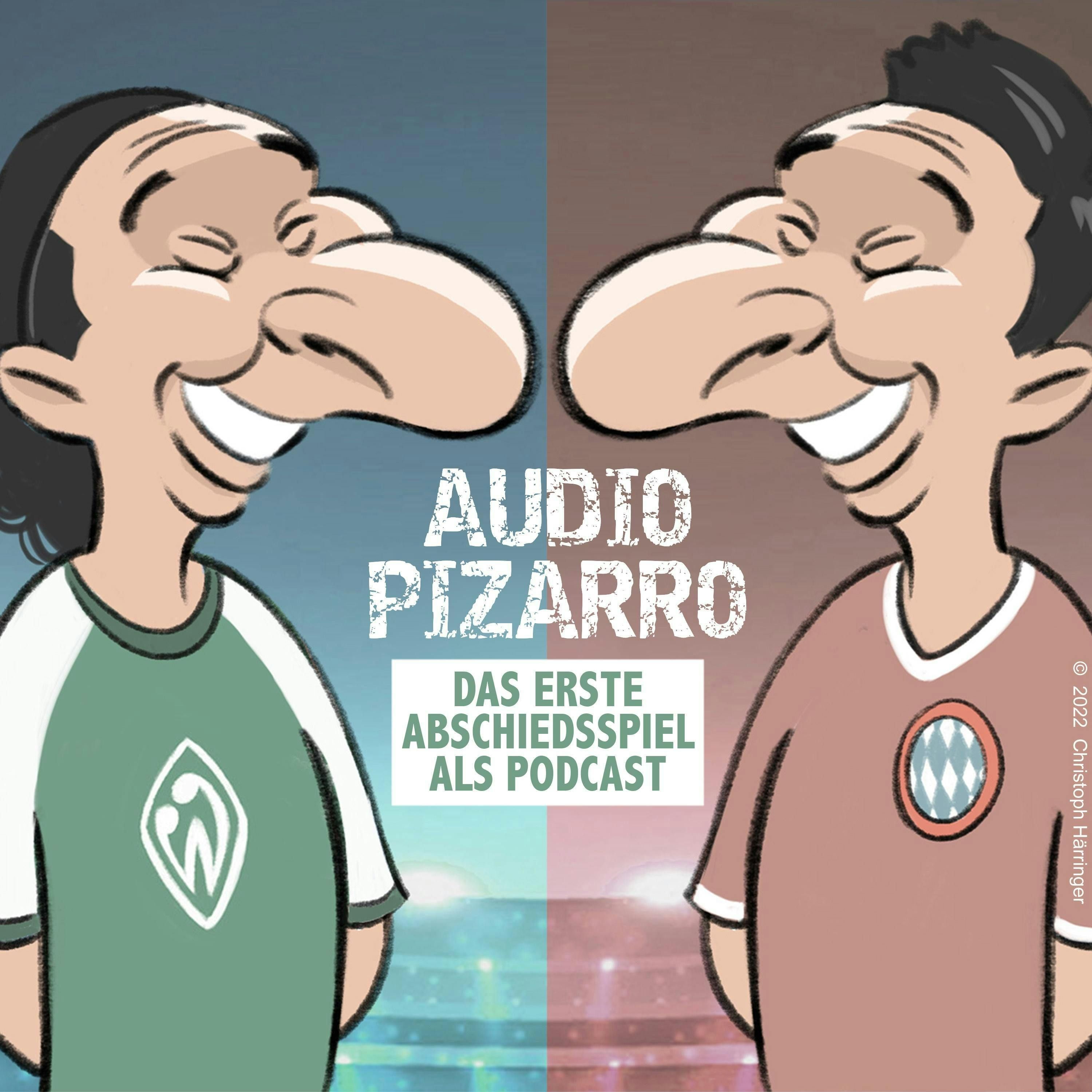 Audio Pizarro - Das erste Abschiedsspiel als Podcast