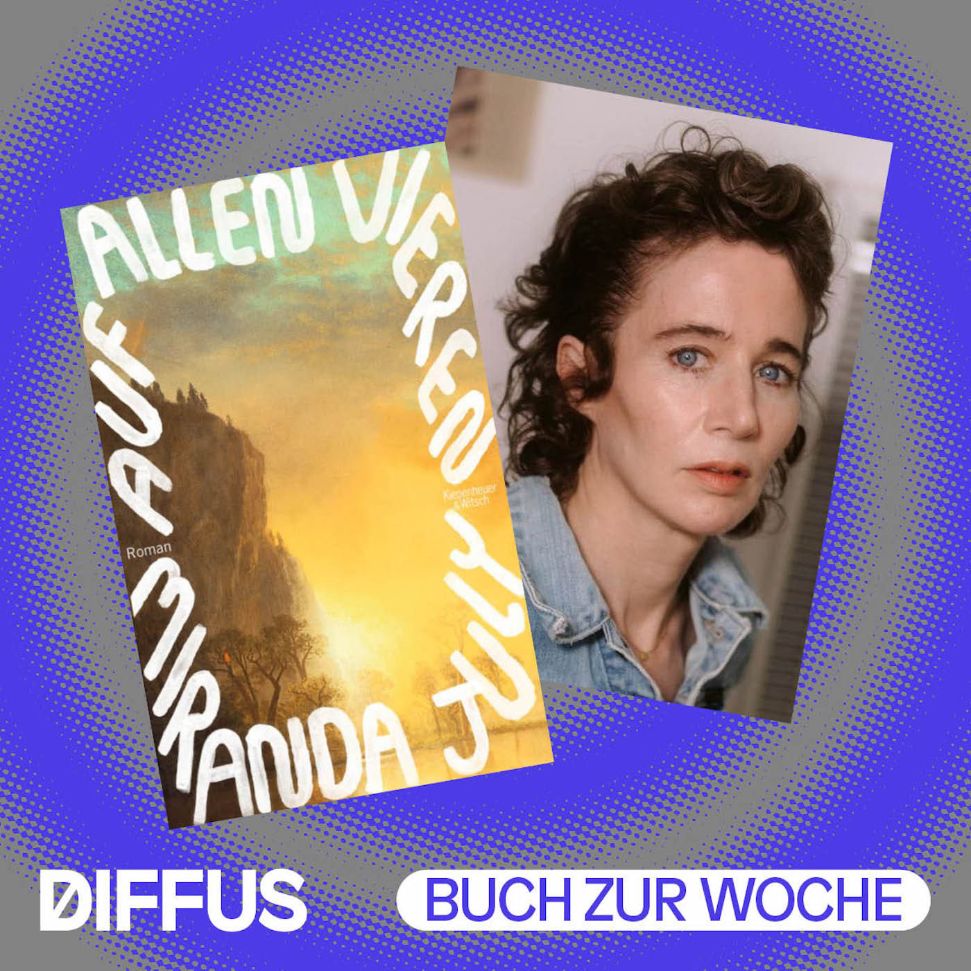 „Auf allen vieren“ findet Miranda July neue Wege