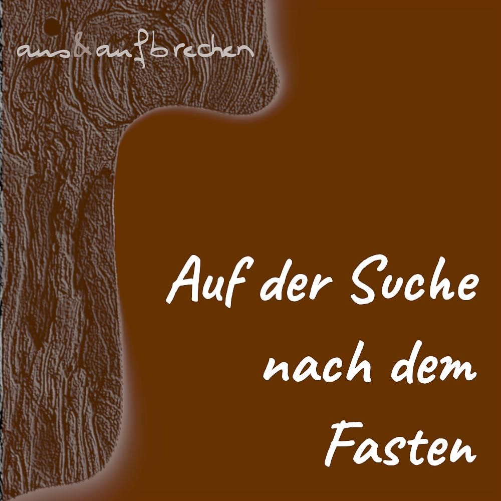 Auf der Suche nach dem Fasten – Folge 9