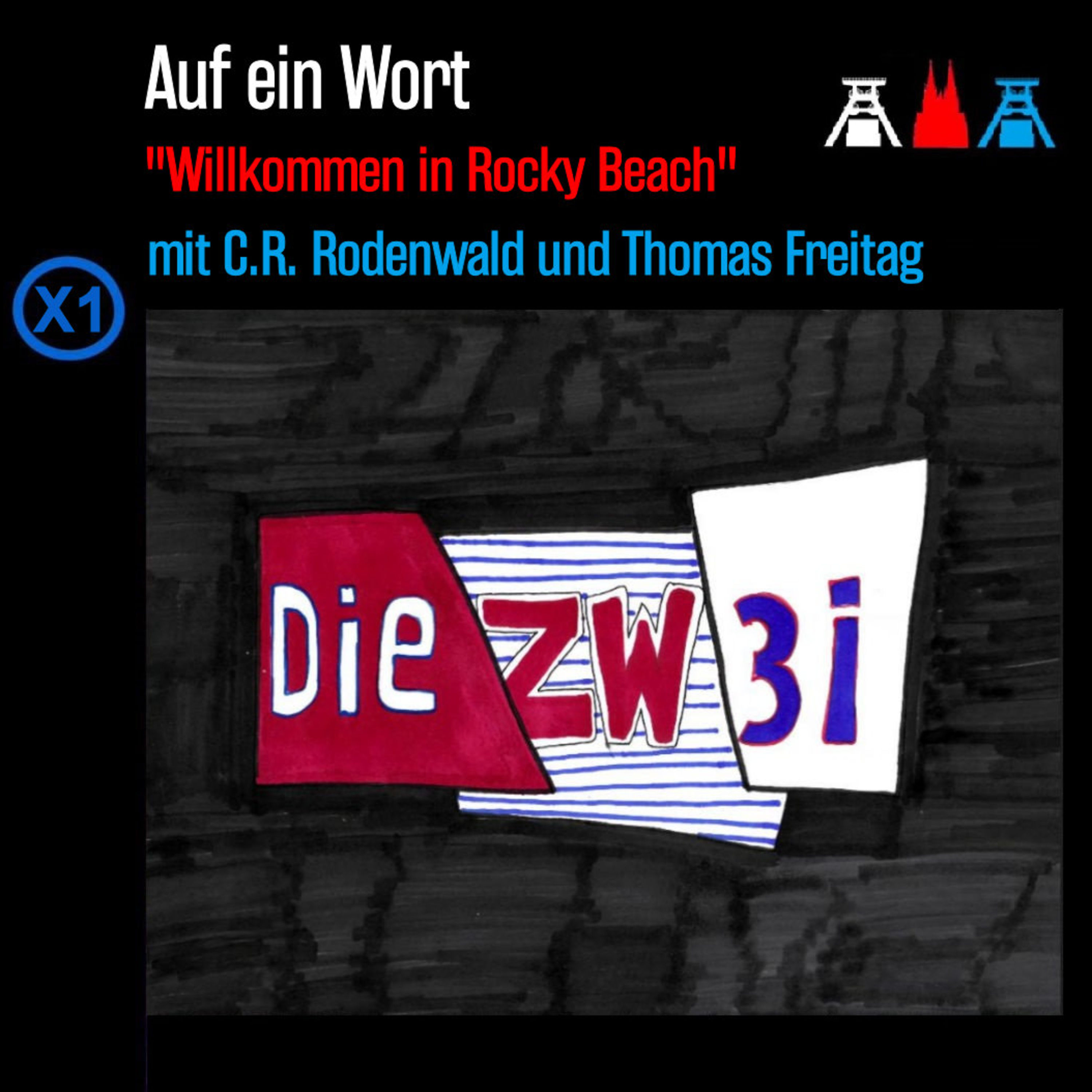 Auf ein Wort - Willkommen in Rocky Beach (mit C.R. Rodenwald & Thomas Freitag)