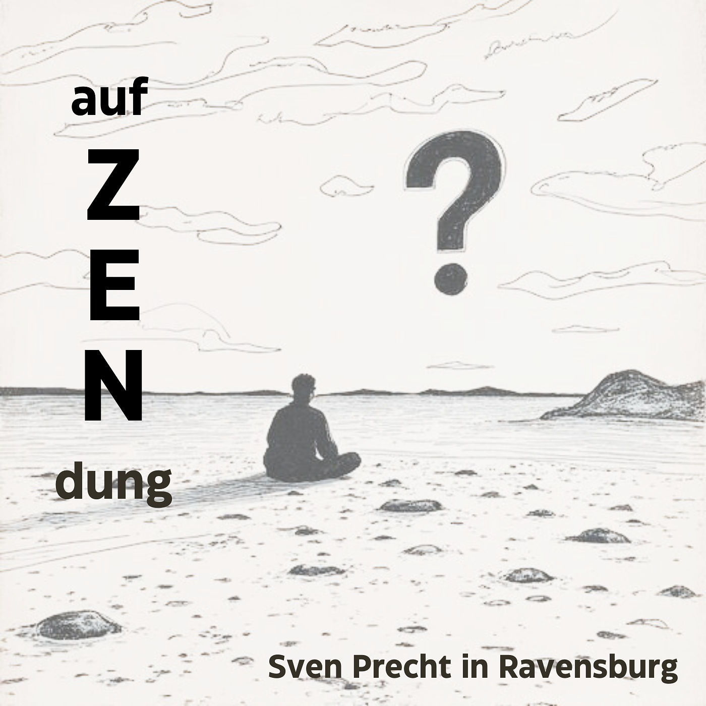 ! auf ZENdung ! Betrachtungen (2)