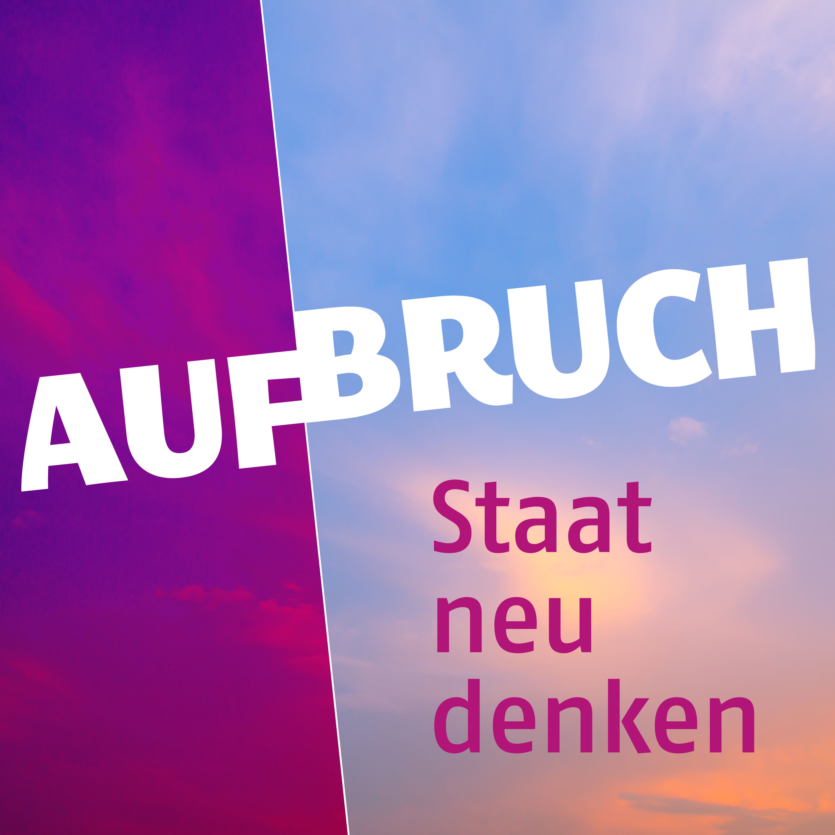 AufBruch - Staat neu denken