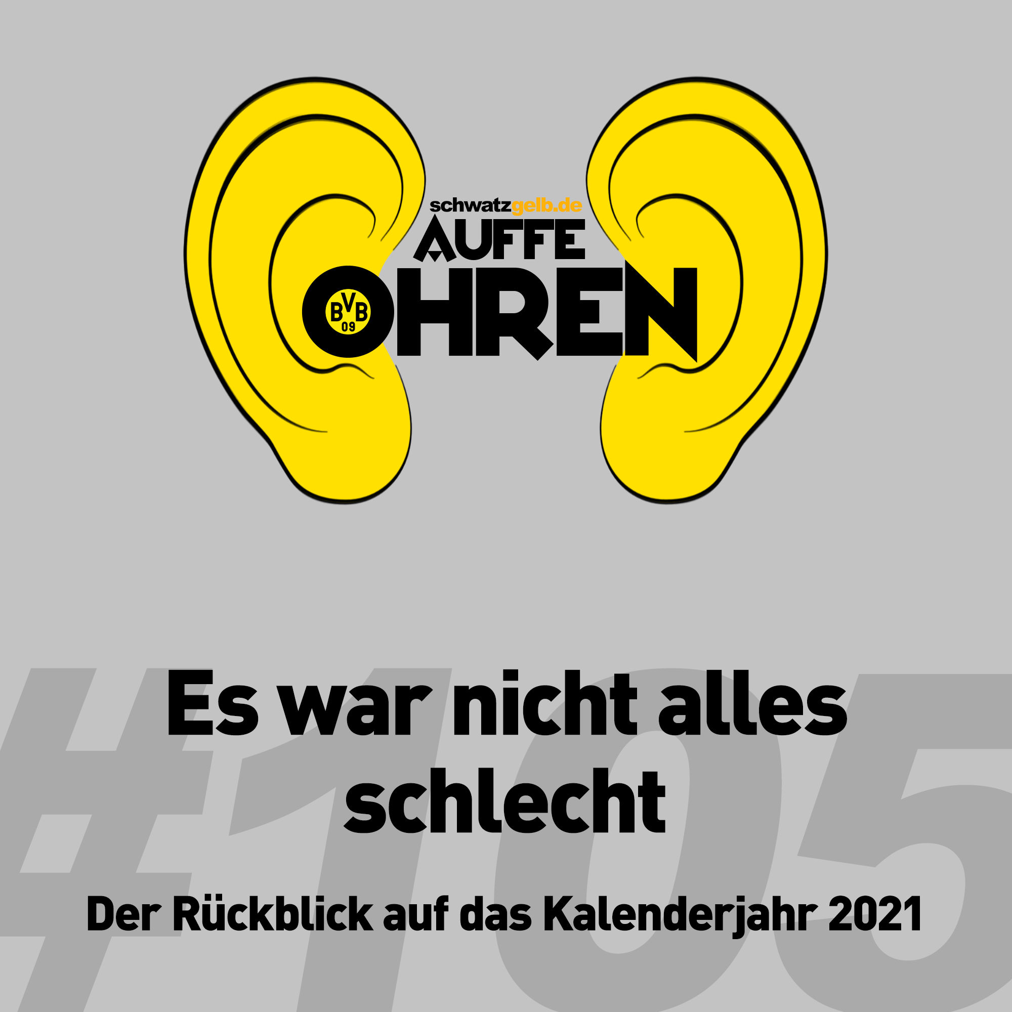 Auffe Ohren #105: Es war nicht alles schlecht