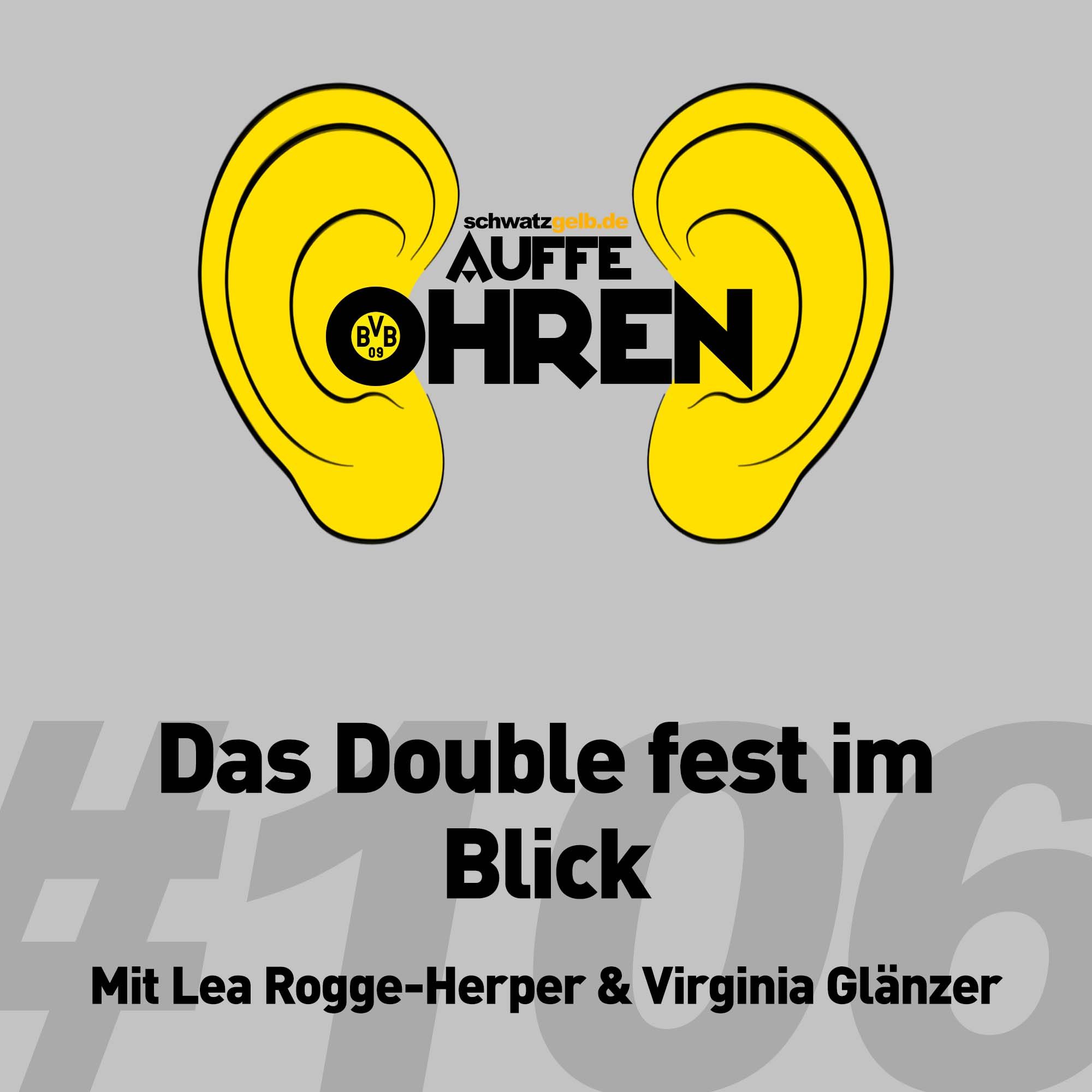 Auffe Ohren #106: Das Double fest im Blick