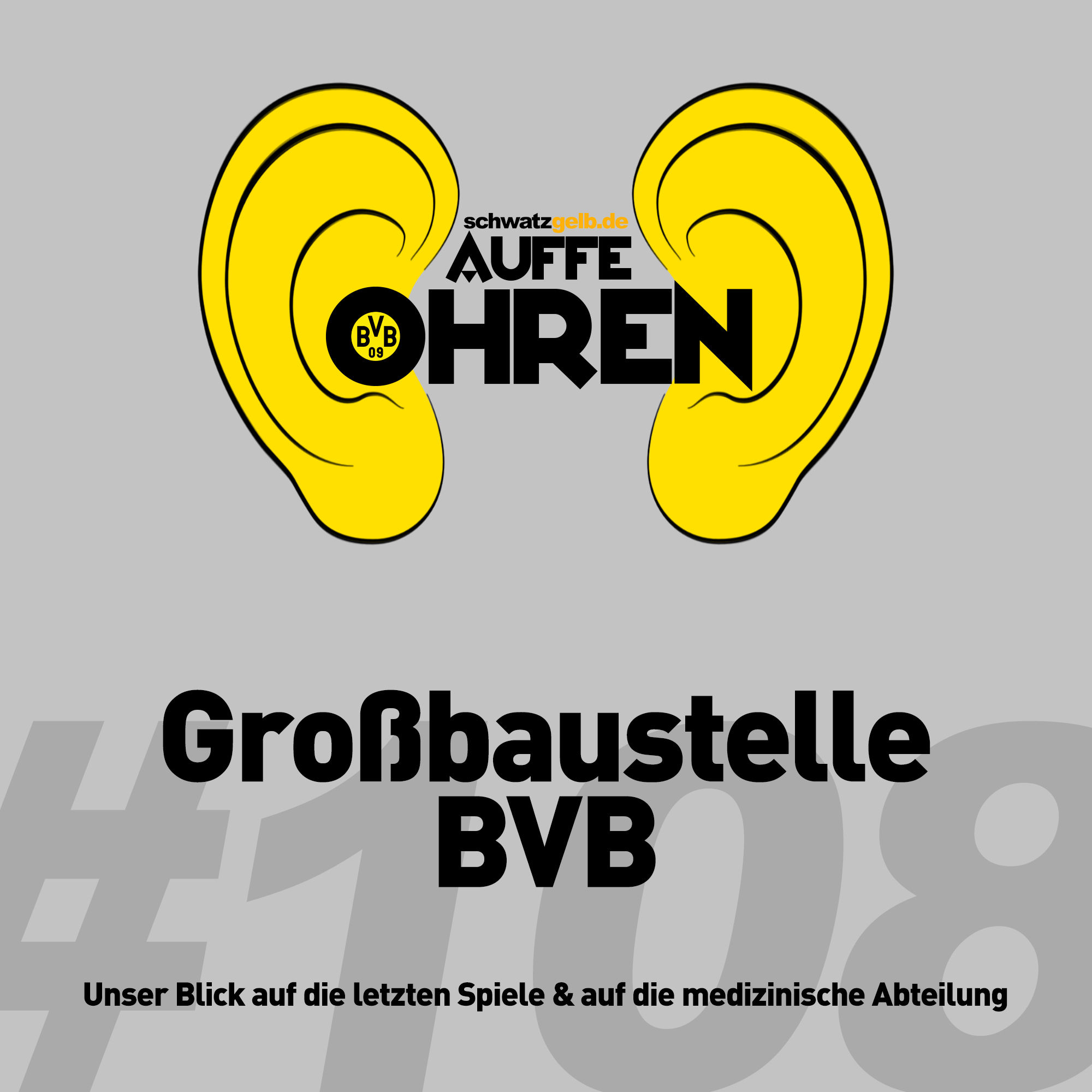 Auffe Ohren #109: Großbaustelle BVB