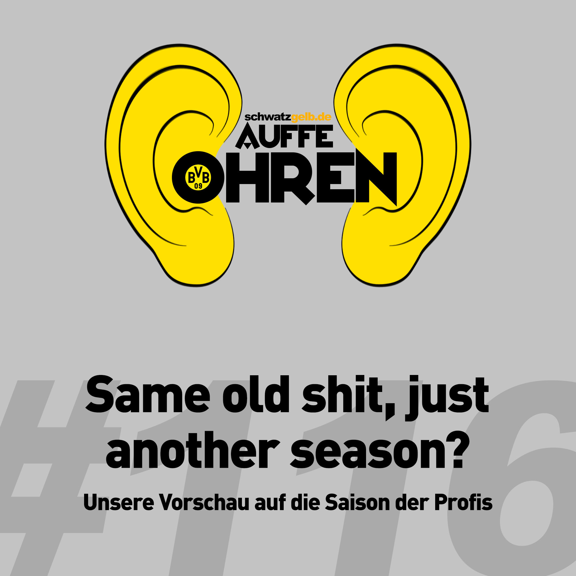 Auffe Ohren #116: Same old shit, just another season?