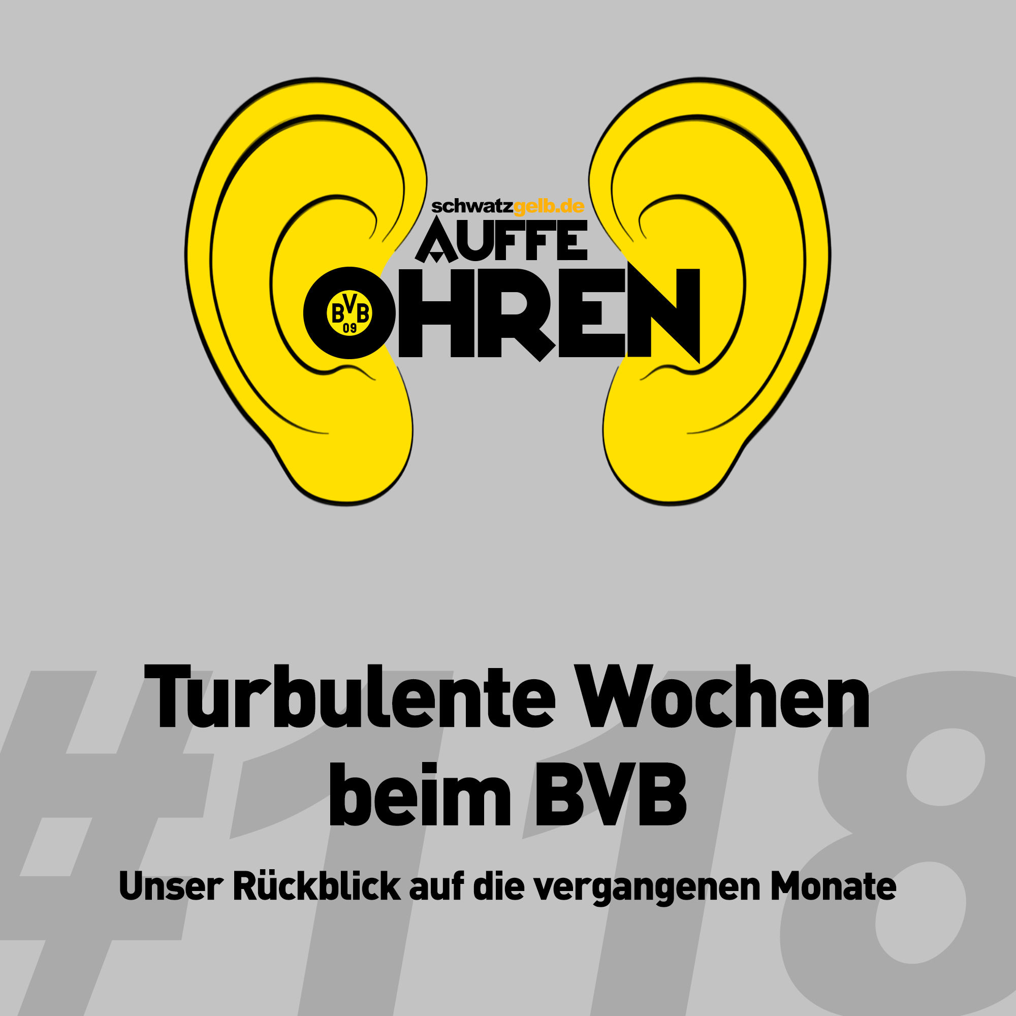 Auffe Ohren #118: Turbulente Wochen beim BVB