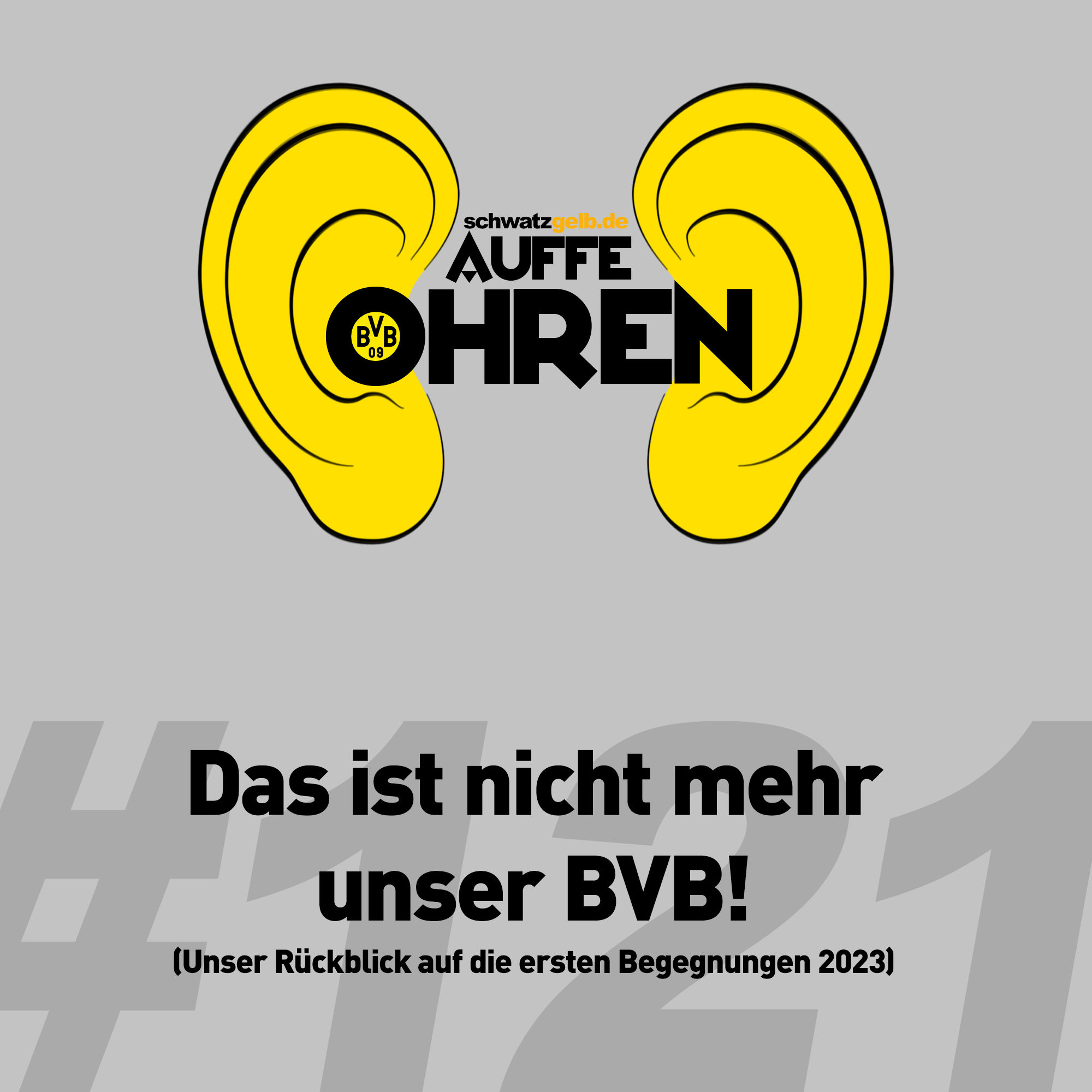 Auffe Ohren #121: Das ist nicht mehr unser BVB!
