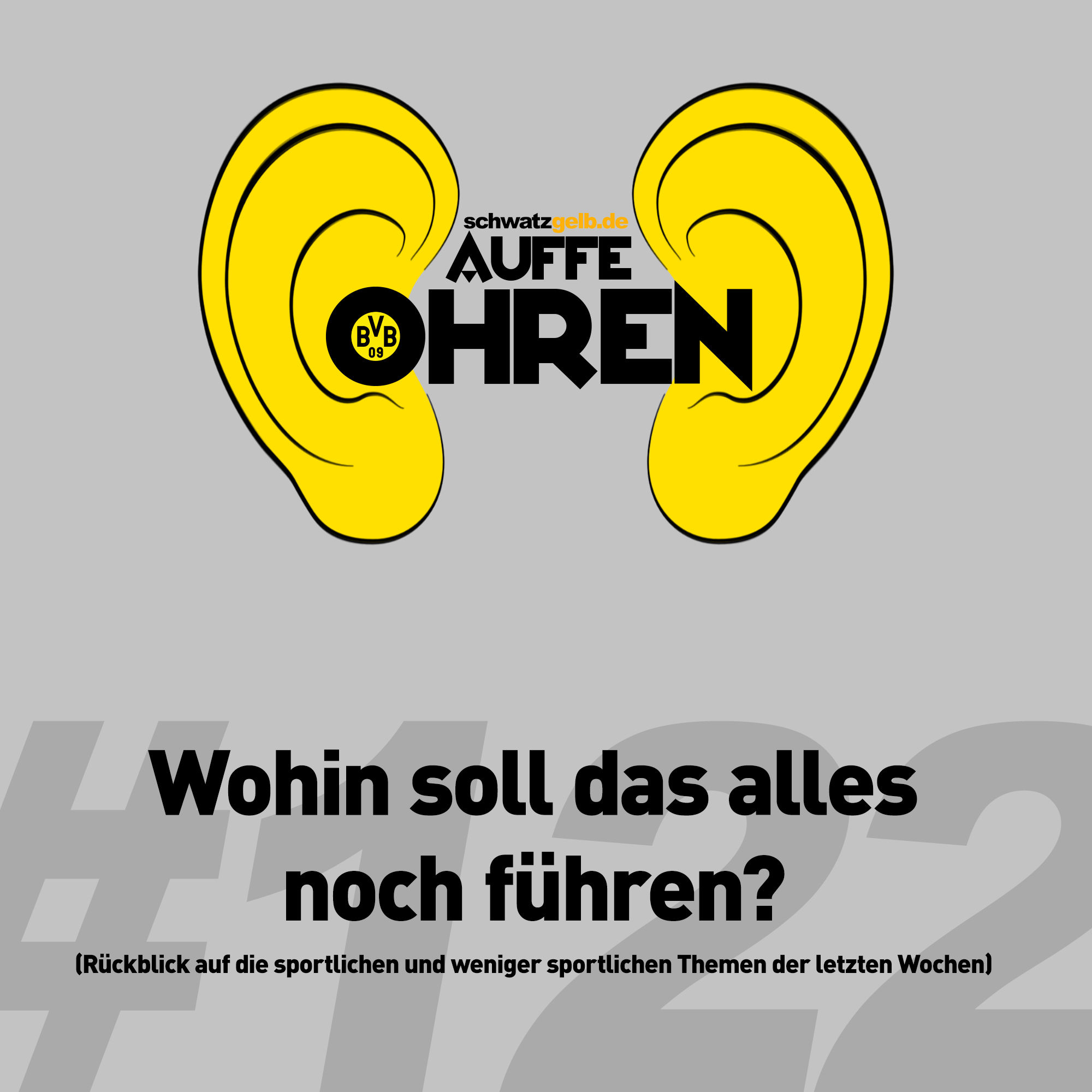 Auffe Ohren #122: Wohin soll das alles noch führen?