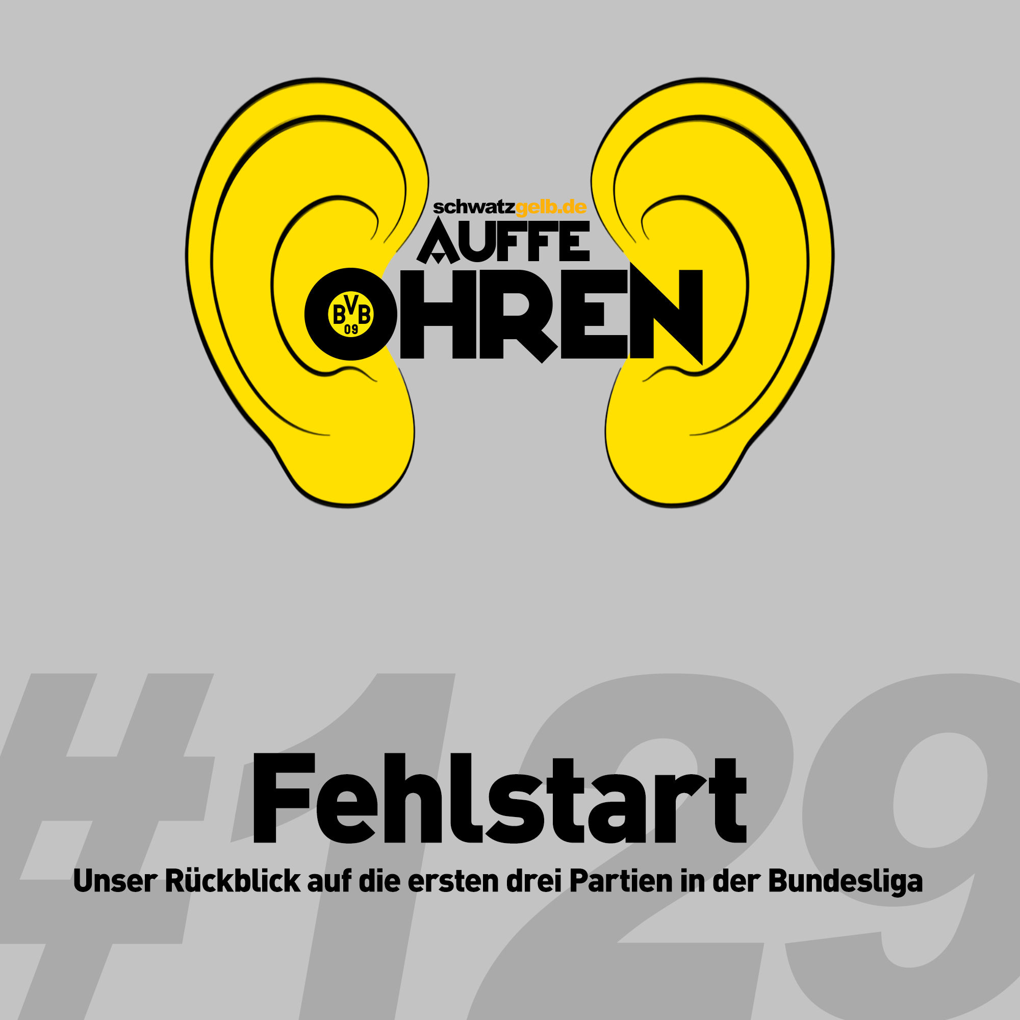 Auffe Ohren #129: Fehlstart
