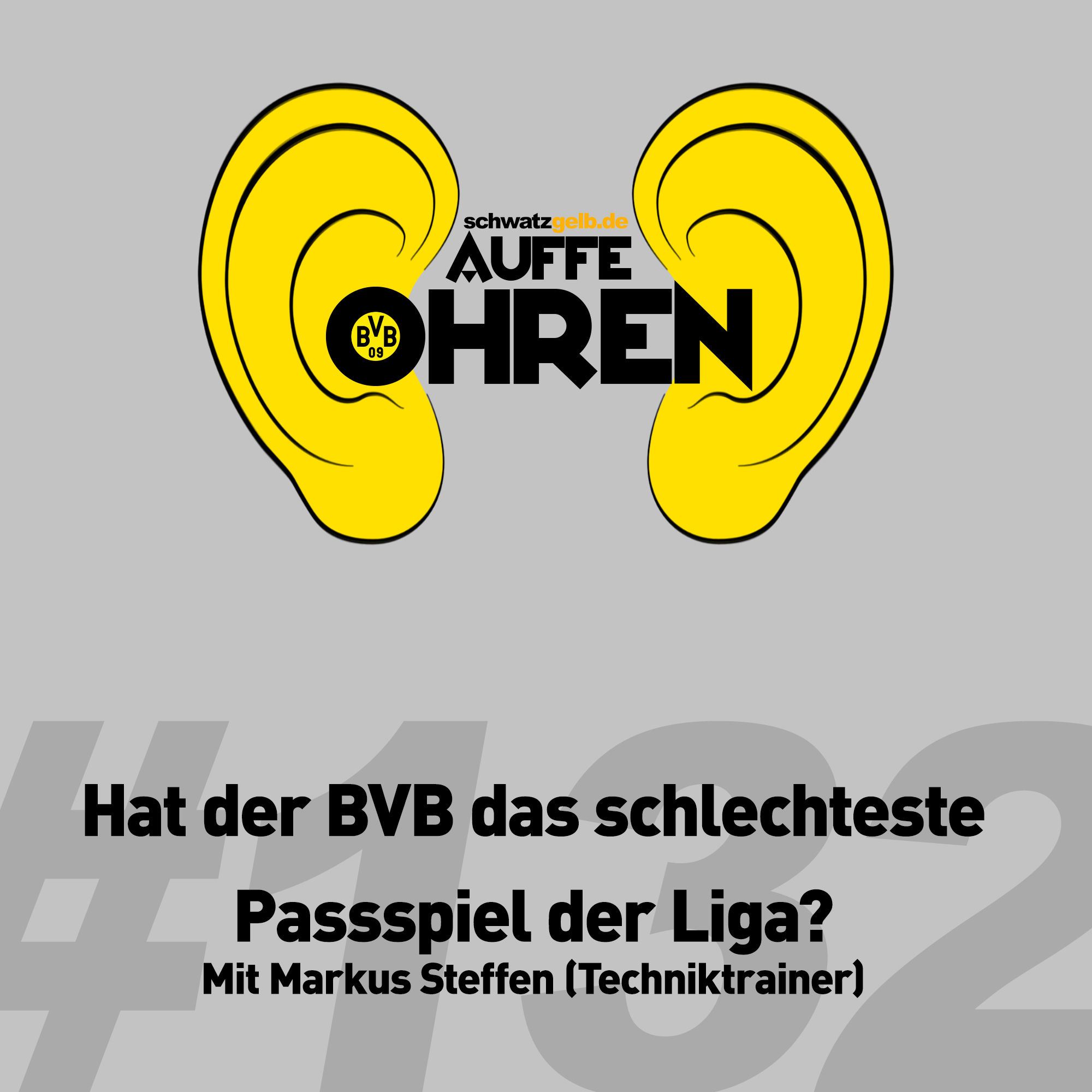 Auffe Ohren #132: Hat der BVB das schlechteste Passspiel der Liga?