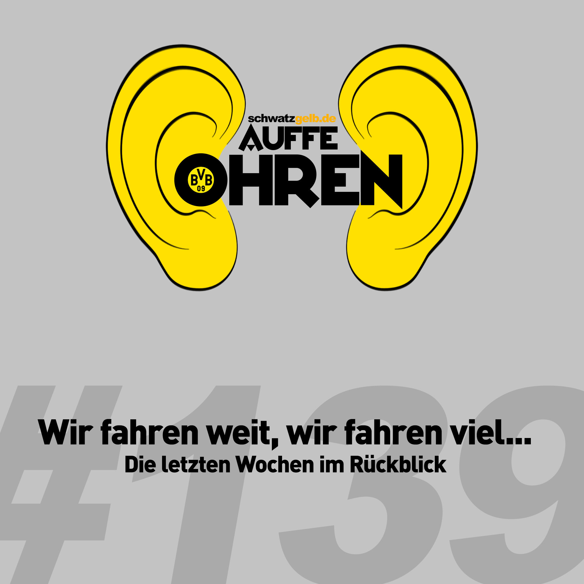 Auffe Ohren #139: Wir fahren weit, wir fahren viel...