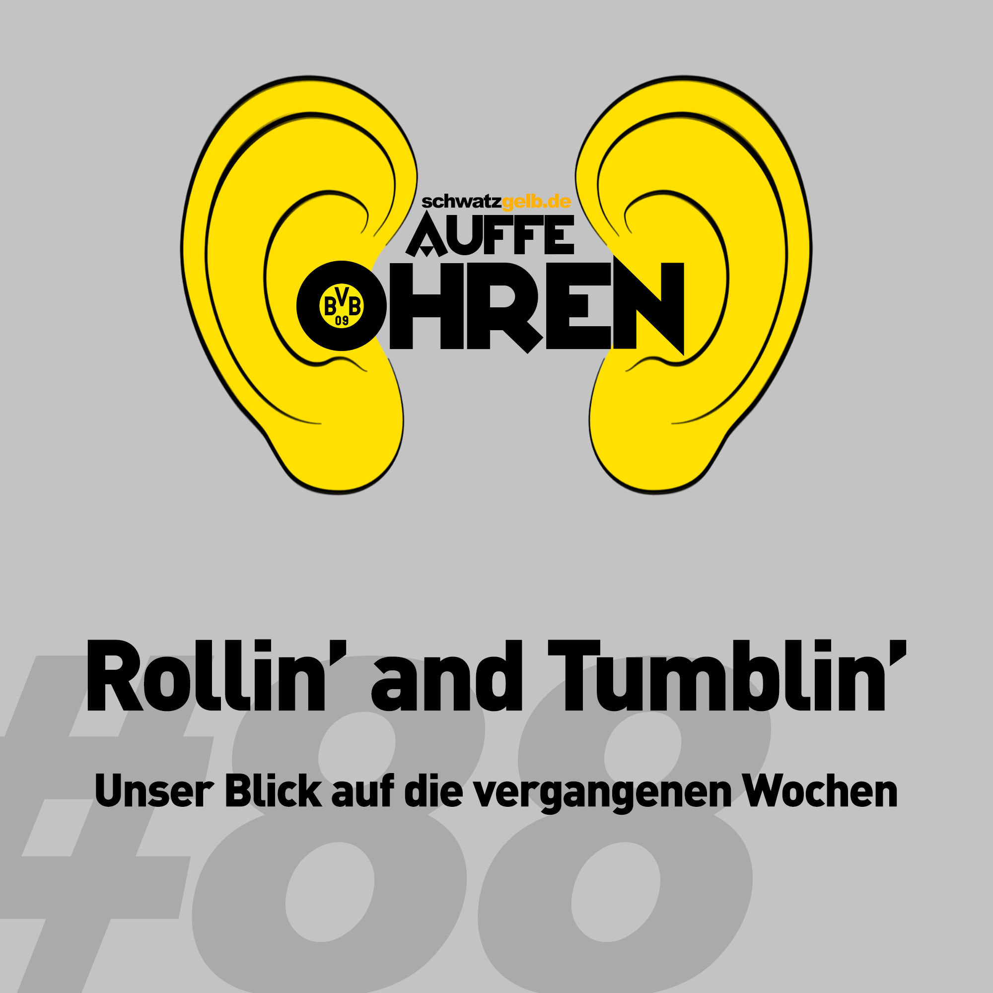 Auffe Ohren #88: Rollin’ and Tumblin’